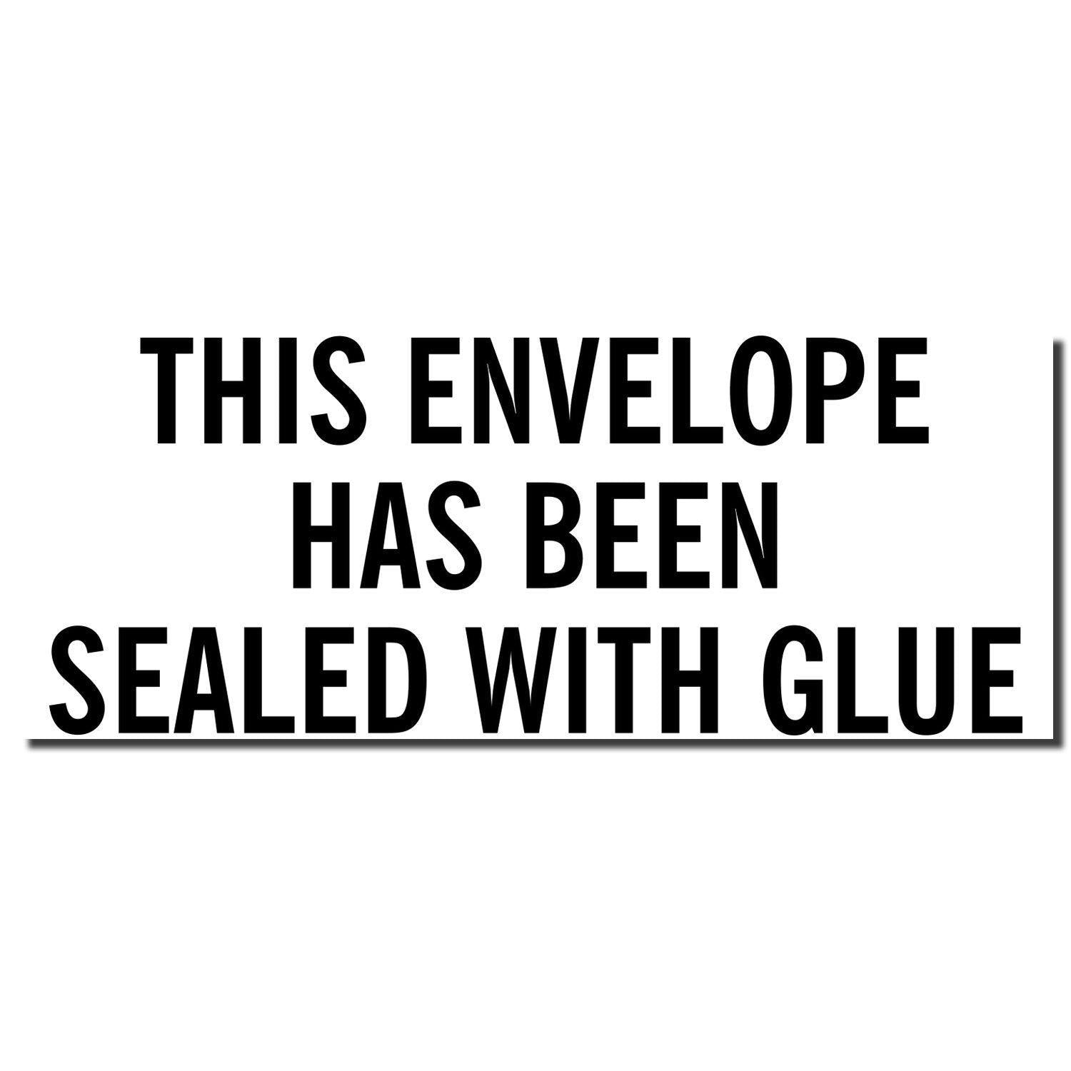 This Envelope Has Been Sealed Rubber Stamp with bold black text on a white background.