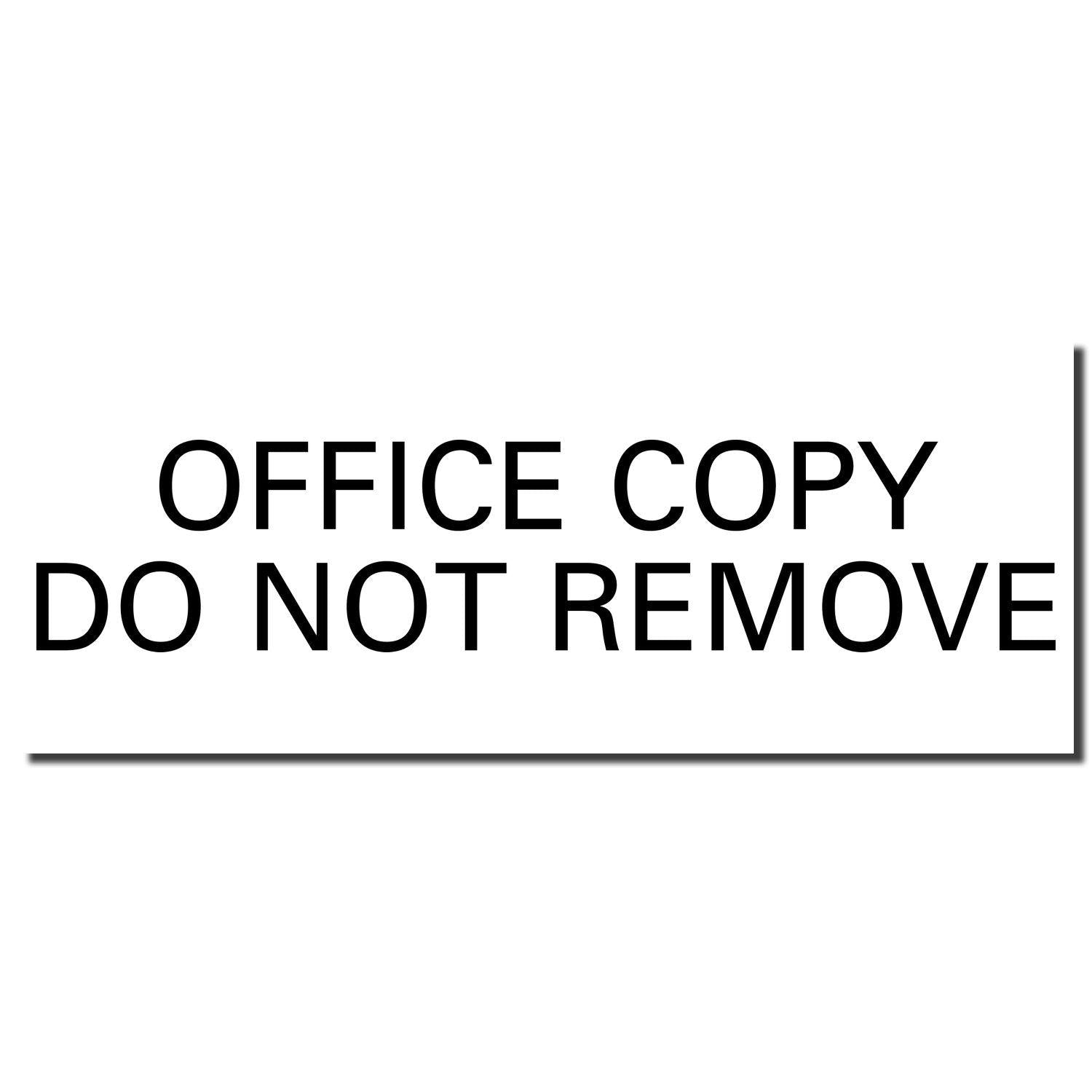 Image of a Large Office Copy Do Not Remove Rubber Stamp imprint in black text on a white background.