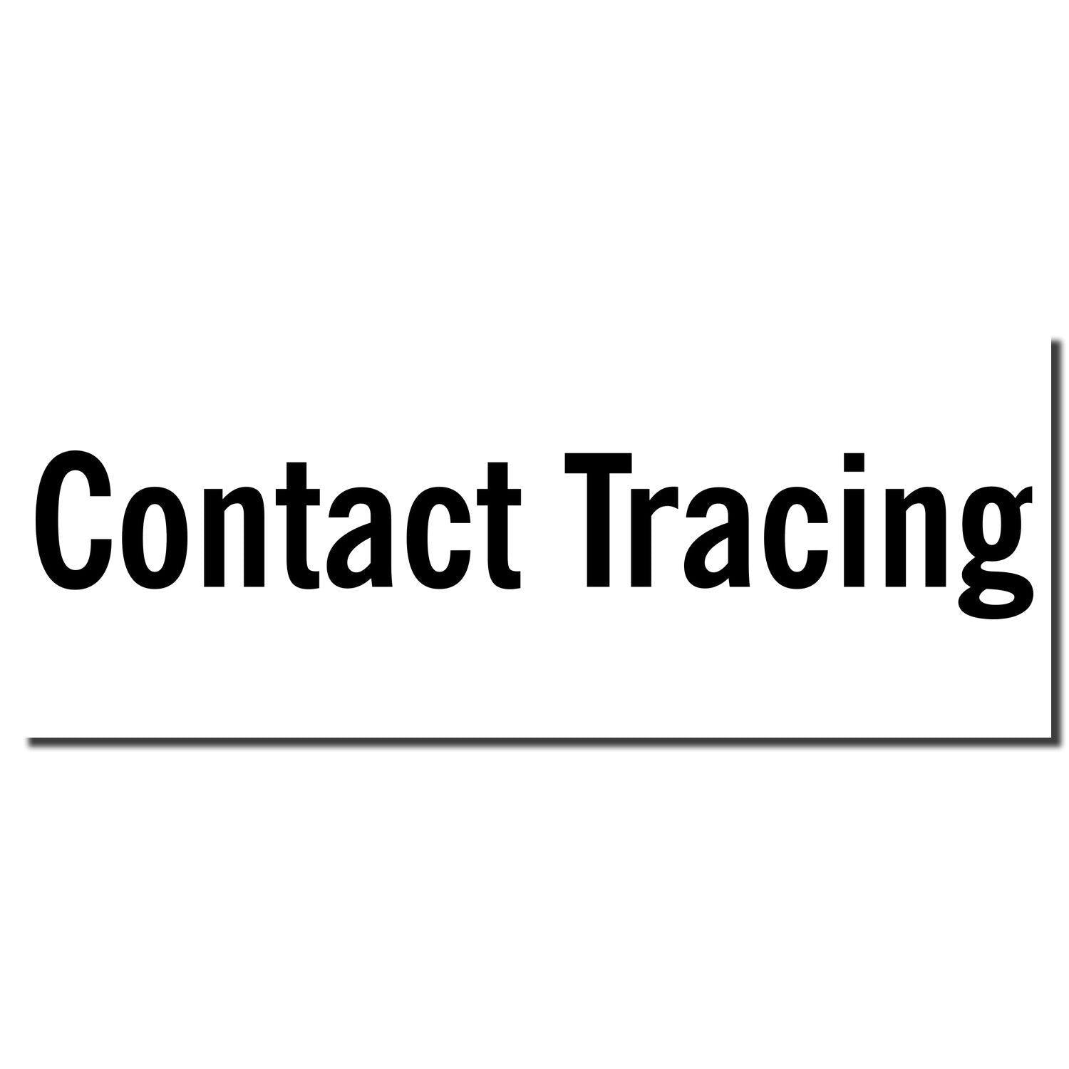 Image of a Self Inking Contact Tracing Stamp imprint showing the words 'Contact Tracing' in bold black letters on a white background.