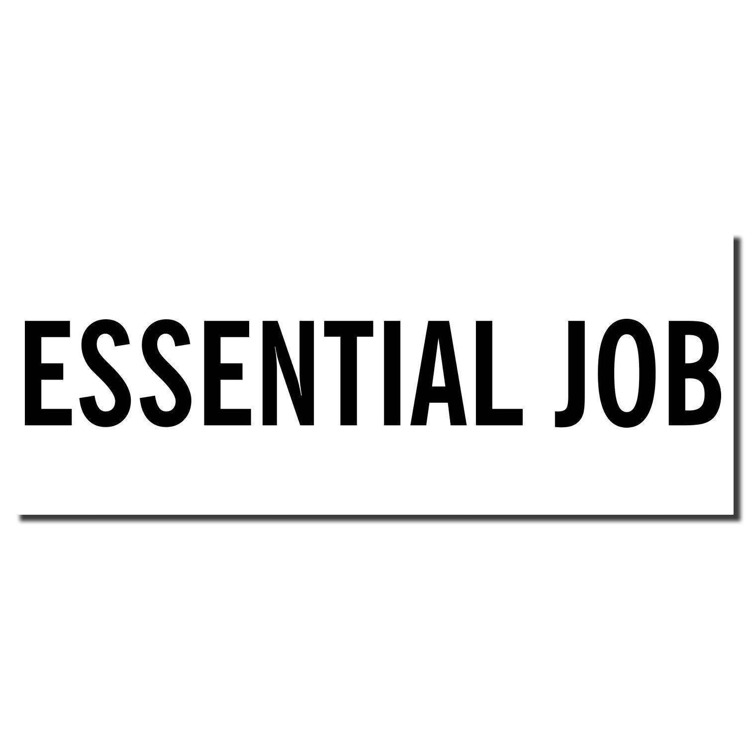 Image of a black imprint from the Self Inking Essential Job Stamp, displaying the text ESSENTIAL JOB in bold, capital letters.