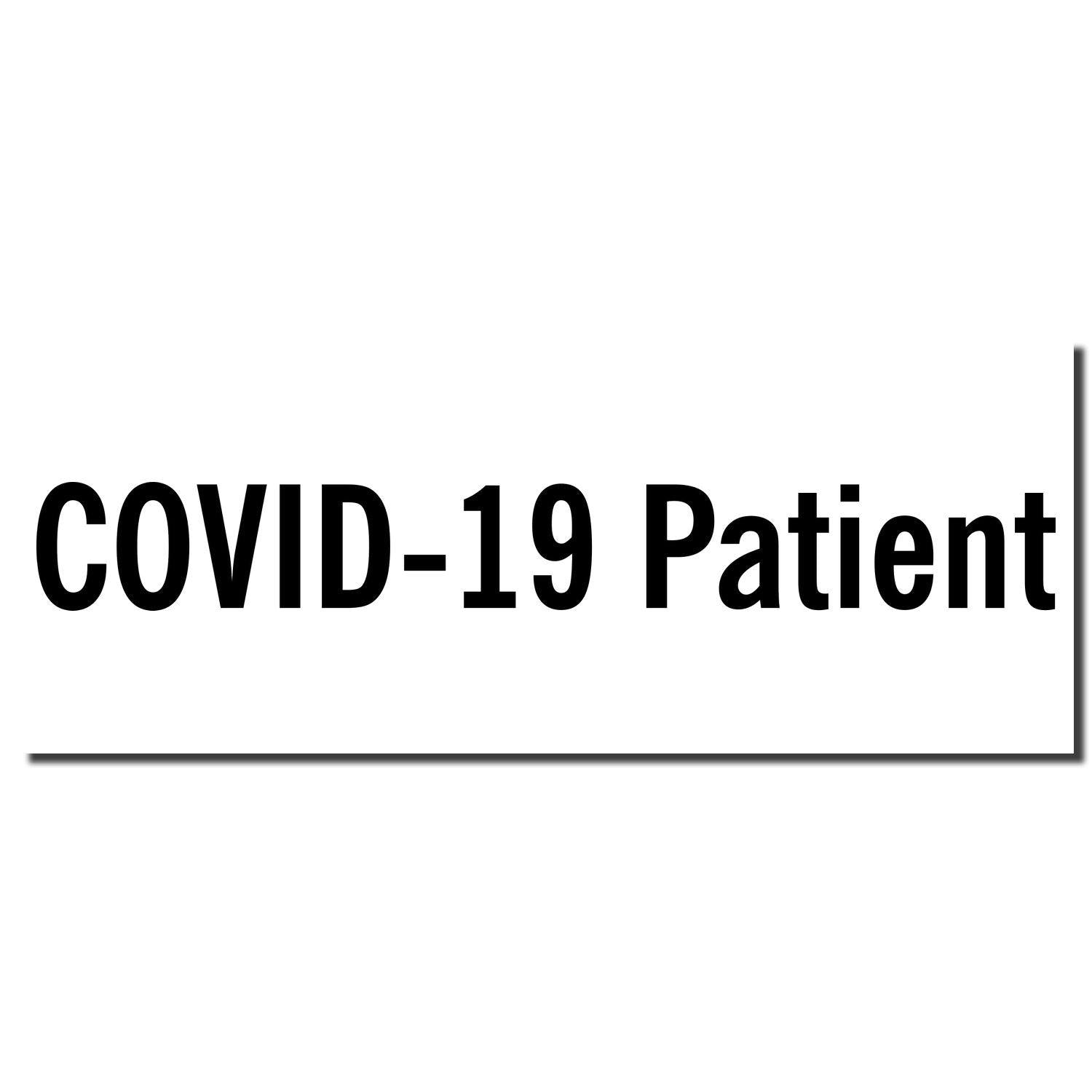 Covid-19 Patient Rubber Stamp imprint in bold black text on a white background, with a thin black border on the right side.