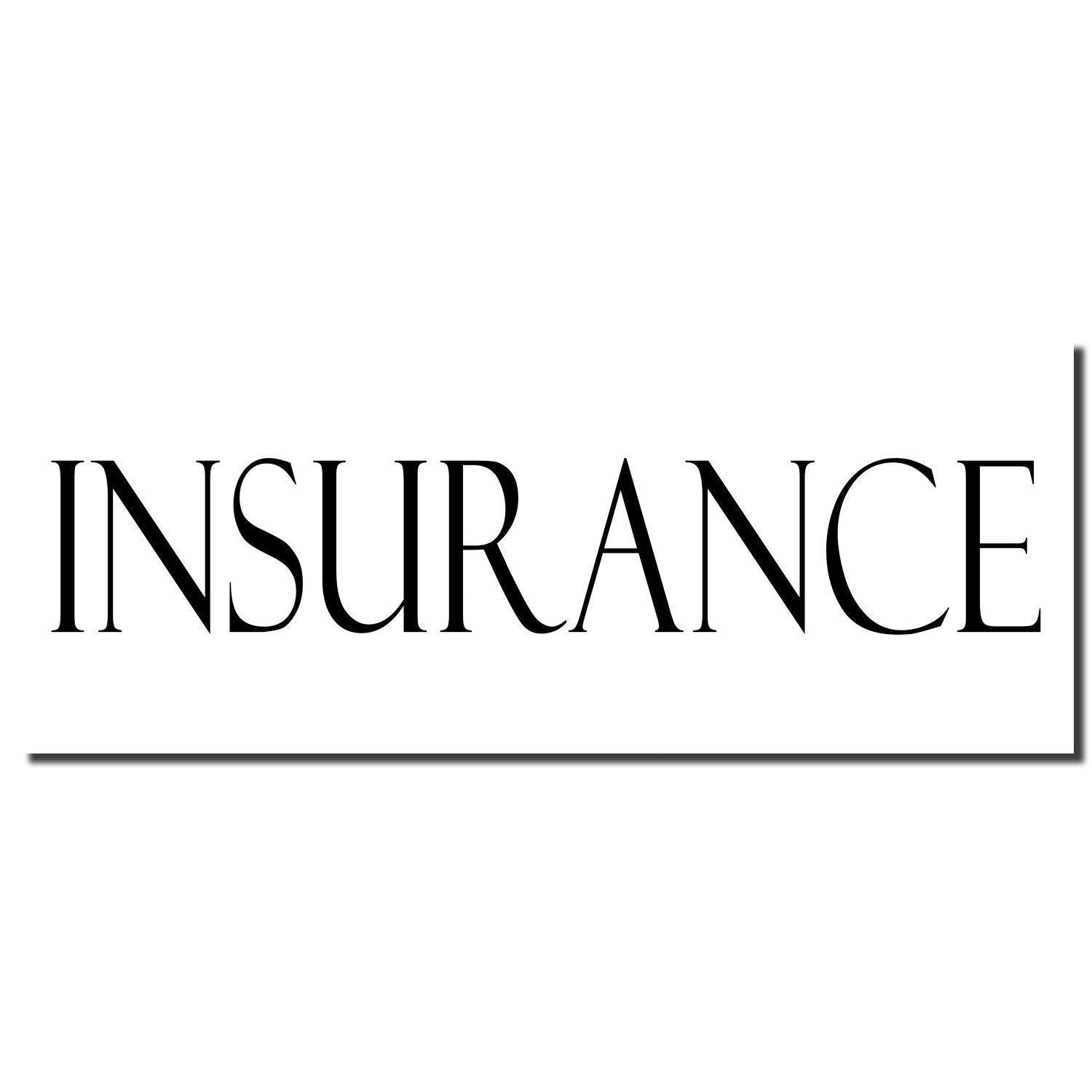 Large Insurance Rubber Stamp imprint displaying the word 'INSURANCE' in bold, black letters on a white background.