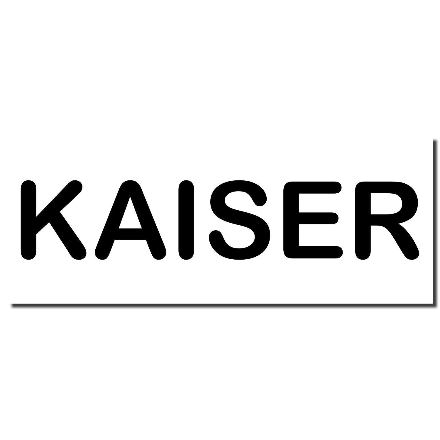 Imprint of the Large Kaiser Rubber Stamp showing the word 'KAISER' in bold black letters on a white background.