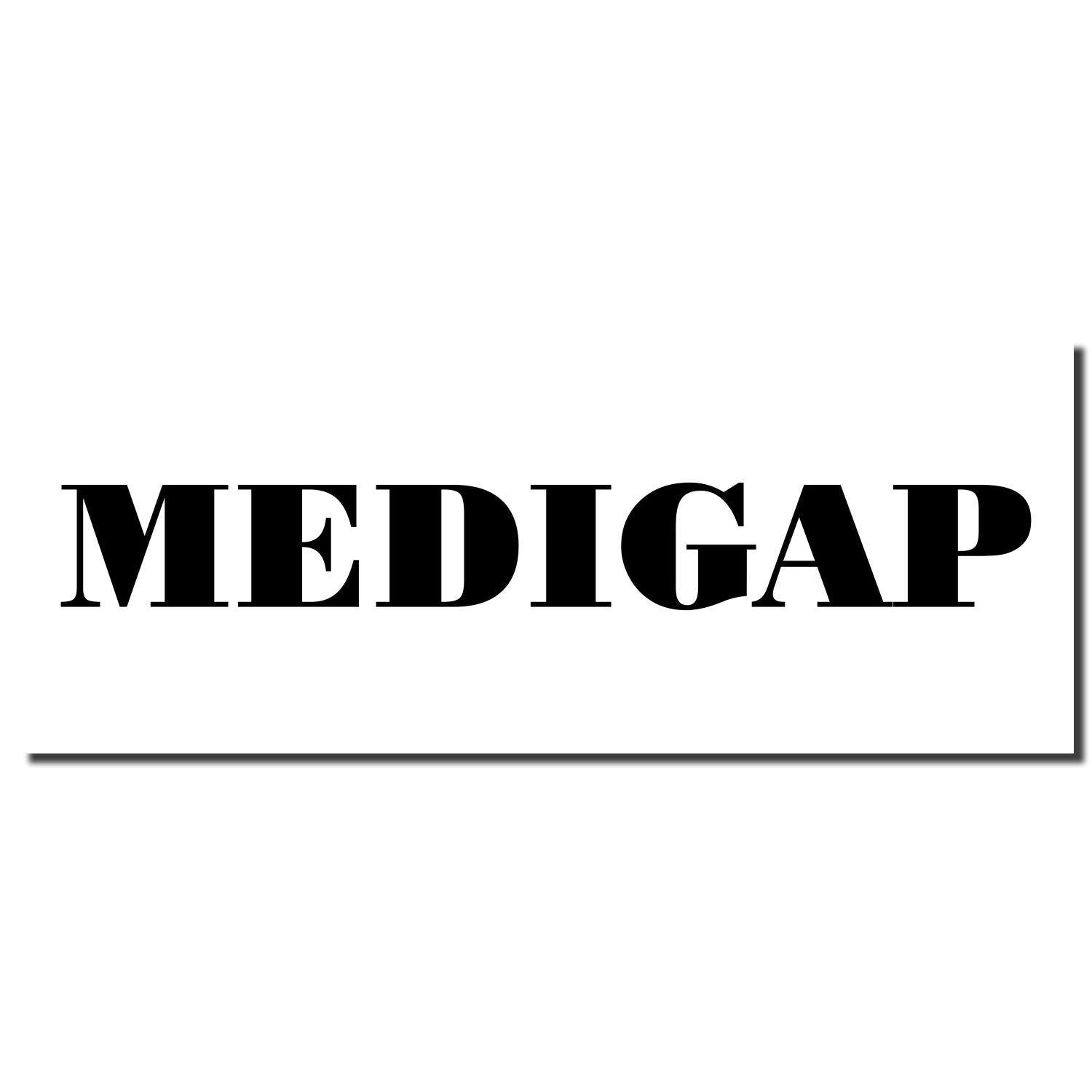 Large Self Inking Medigap Stamp imprint in bold black letters on a white background, showcasing the word MEDIGAP.