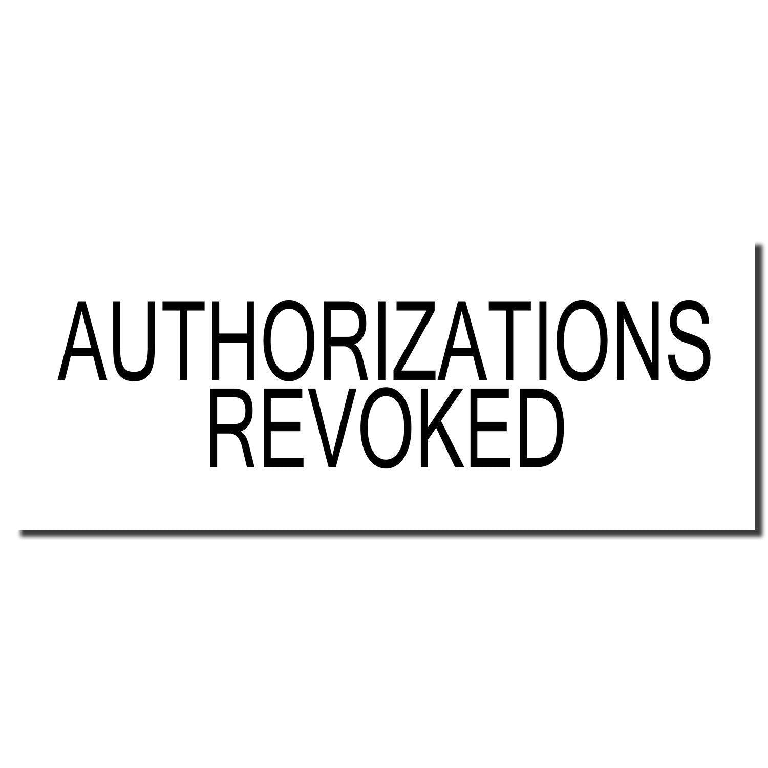 Image of a Large Authorizations Revoked Rubber Stamp imprint in bold black text on a white background.