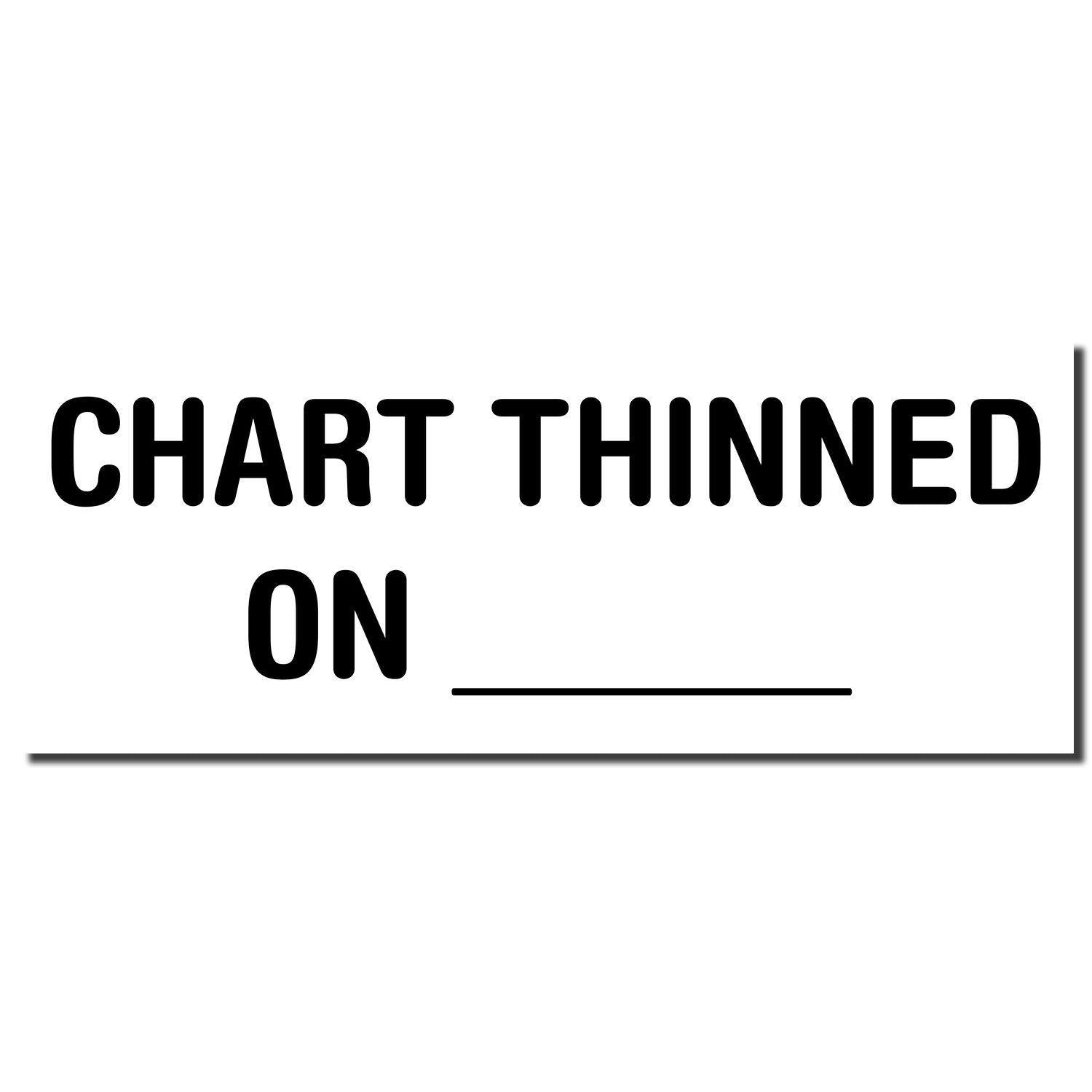 Large Pre-Inked Chart Thinned On Stamp with bold black text and a blank line for customization on a white background.