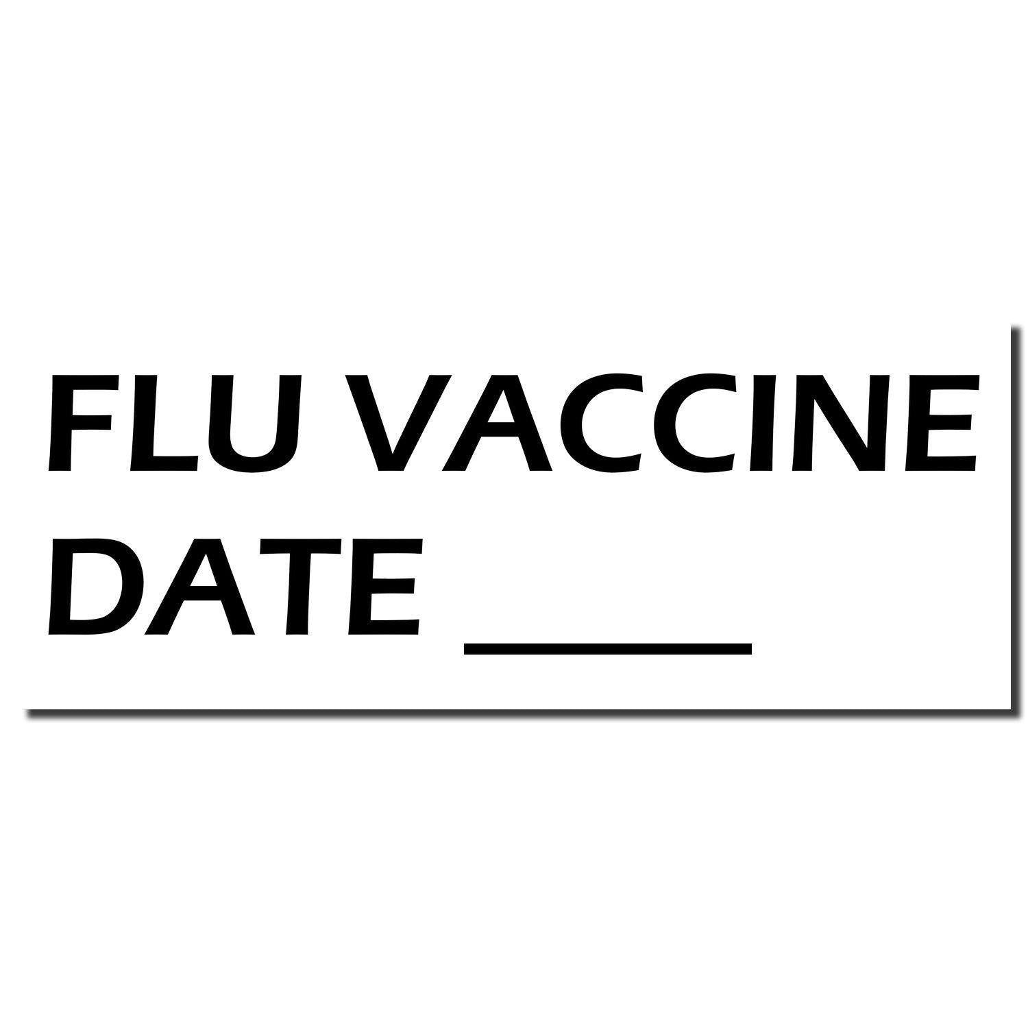 Image of a Large Flu Vaccine Date Rubber Stamp imprint with the text FLU VACCINE DATE _____ in bold black letters on a white background.