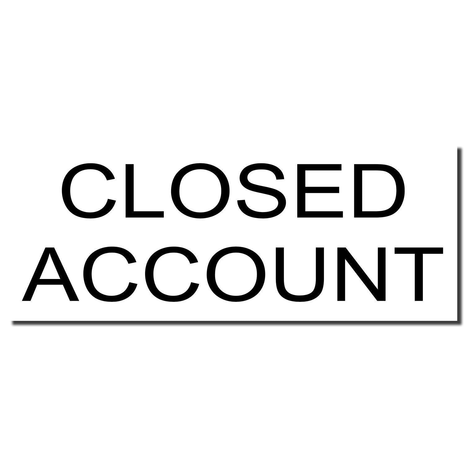 Image of a Large Closed Account Rubber Stamp imprint in bold black letters on a white background.