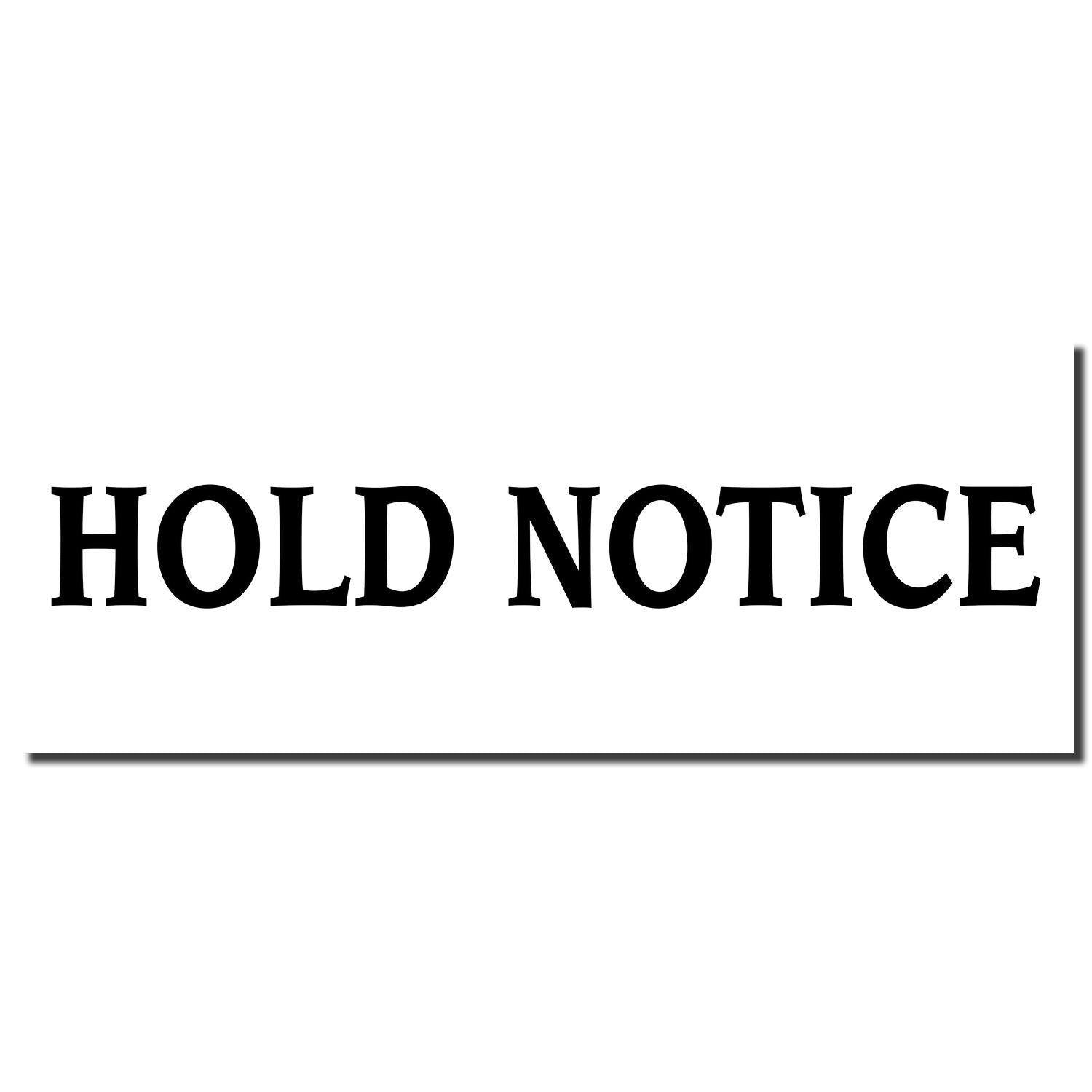 Large Self Inking Hold Notice Stamp imprint in bold black letters on a white background.