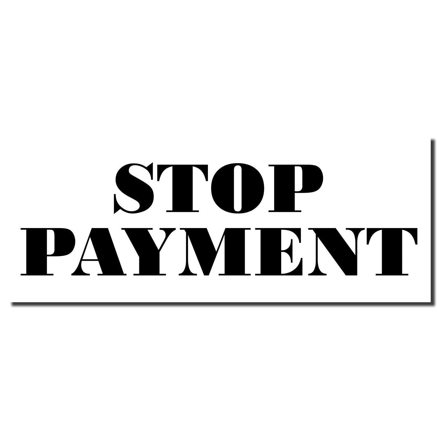 Large Pre-Inked Stop Payment Stamp imprint in bold black letters on a white background.