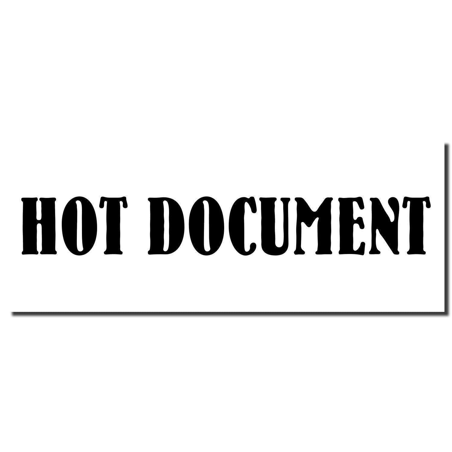 Large Self Inking Hot Document Stamp imprint in bold black letters on a white background.