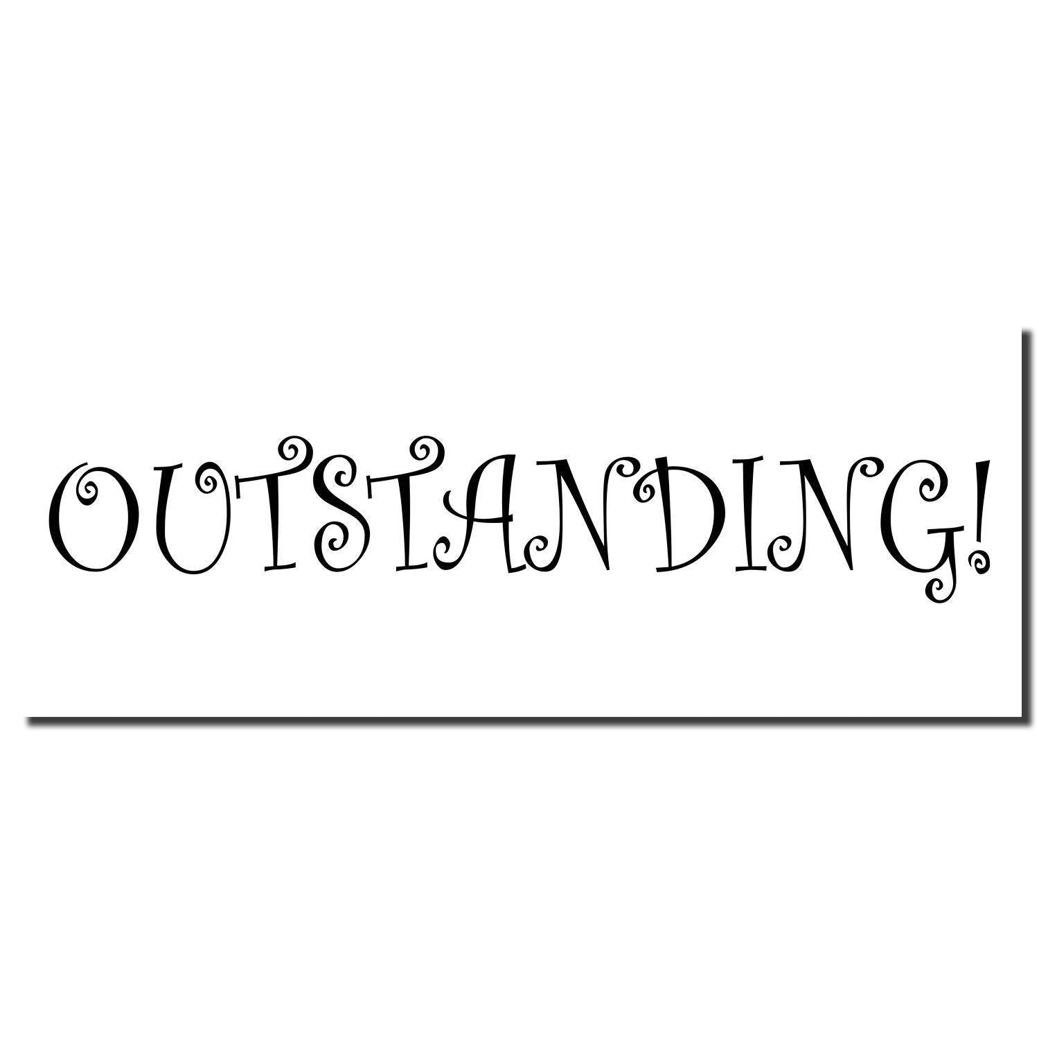 Imprint of the Large Outstanding Rubber Stamp showing the word 'OUTSTANDING!' in decorative font on a white background.