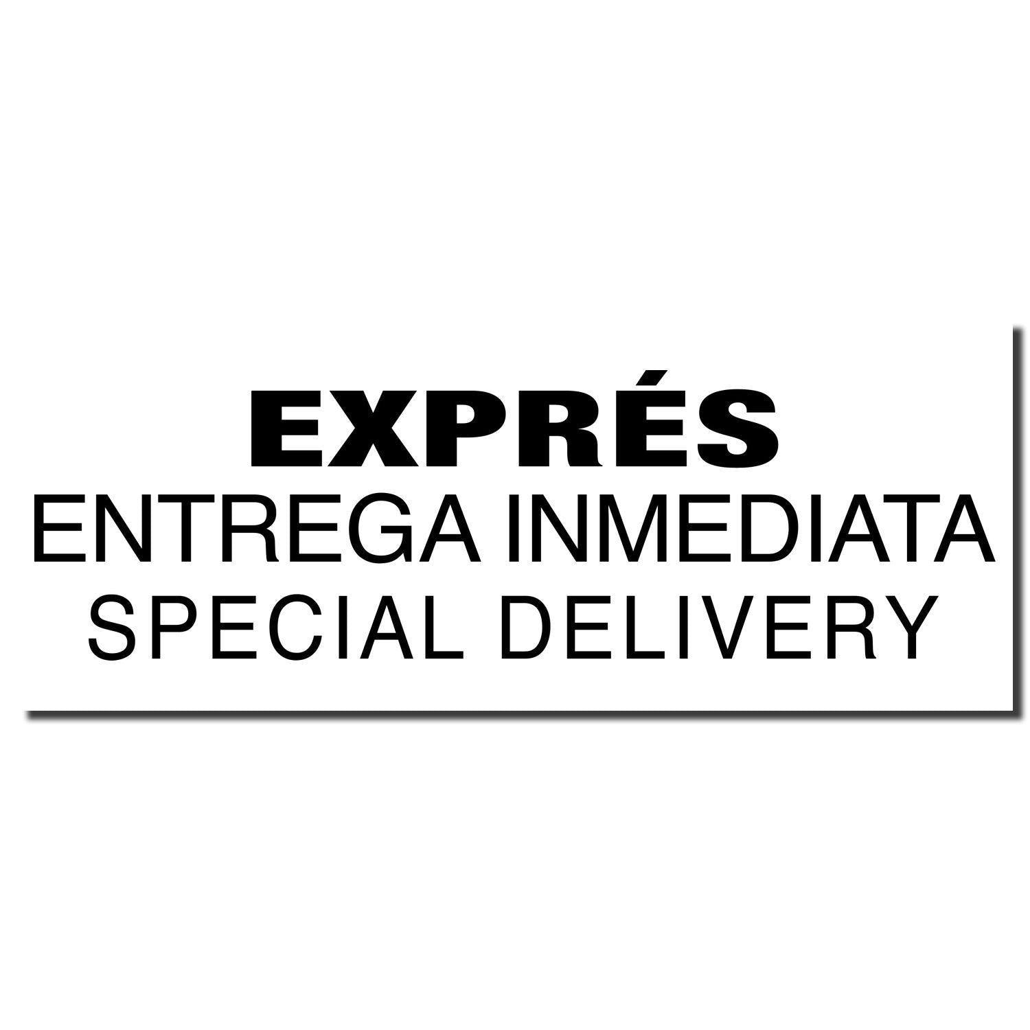 Self Inking Expres Entrega Inmediata Stamp imprint showing bold black text EXPRÉS ENTREGA INMEDIATA SPECIAL DELIVERY on a white background.