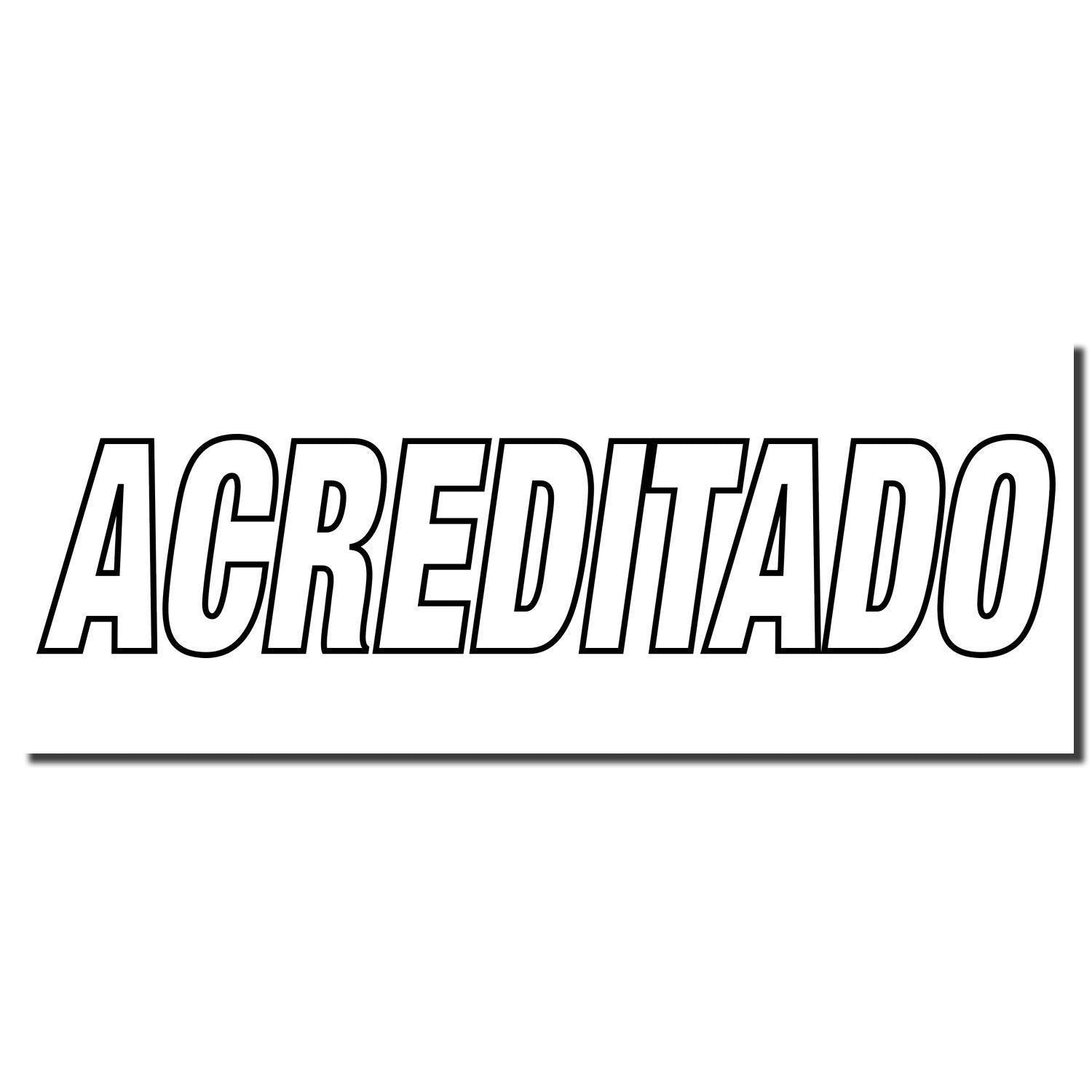 A black and white image of an Acreditado rubber stamp imprint with bold, uppercase letters on a white background.