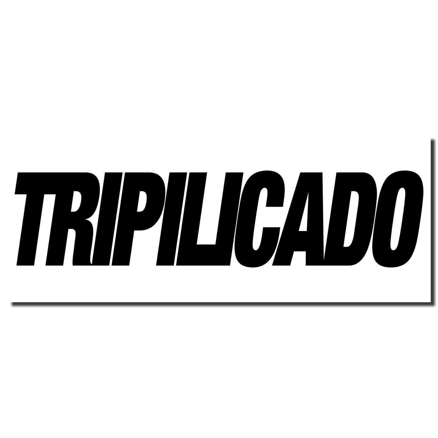 Black imprint of the word 'TRIPILICADO' from the Large Self Inking Tripilicado Stamp on a white background.