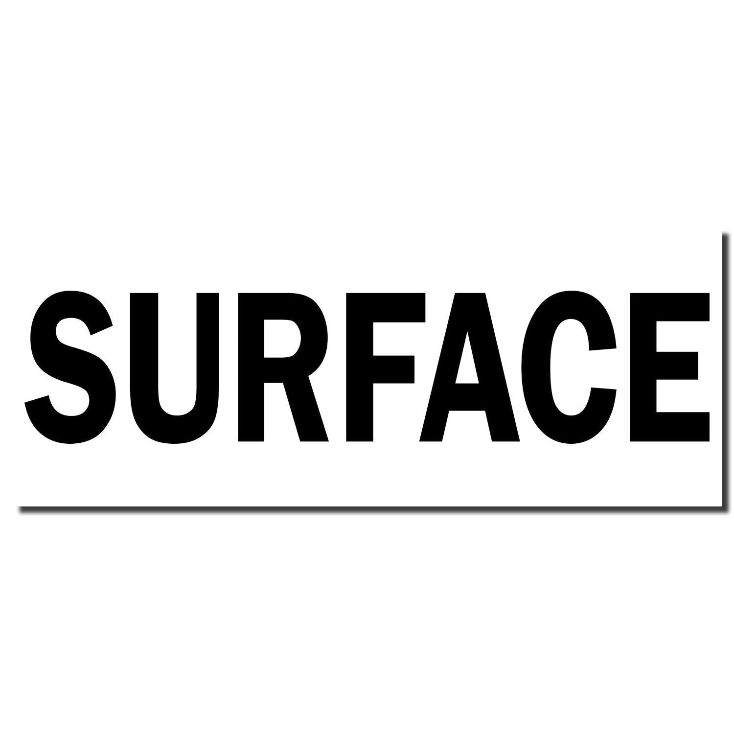 Large Self Inking Surface Stamp imprint in bold black letters on a white background. The word SURFACE is prominently displayed.