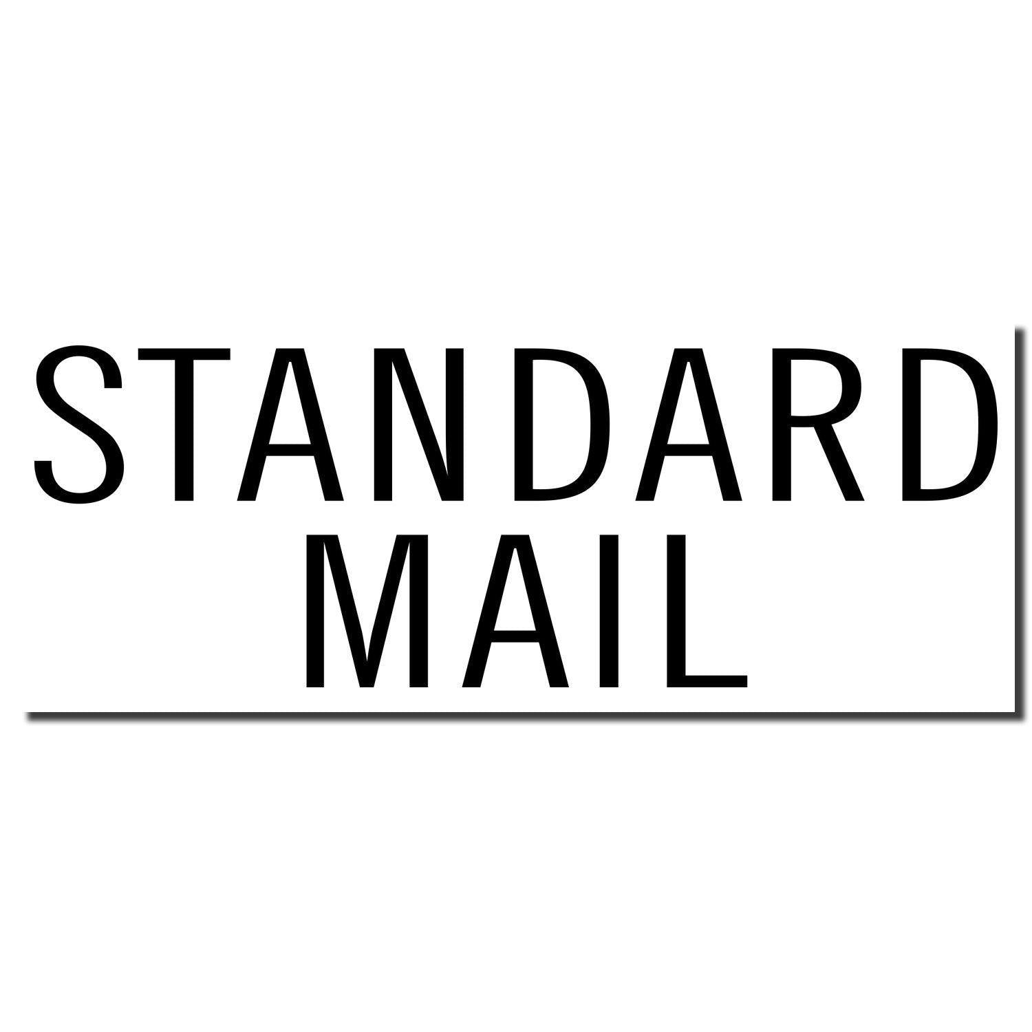 Image of a Large Pre-Inked Standard Mail Stacked Stamp imprint displaying the words STANDARD MAIL in bold black letters on a white background.