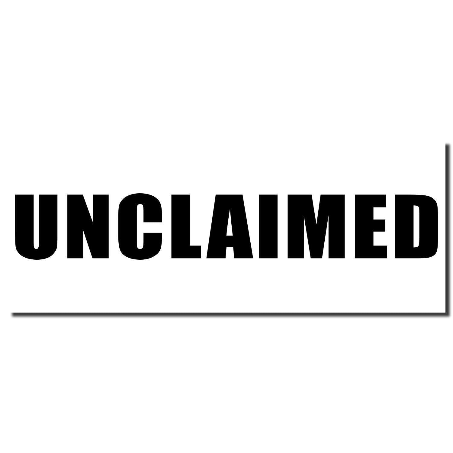 Image of a Large Pre-Inked Unclaimed Stamp imprint in bold black letters on a white background.