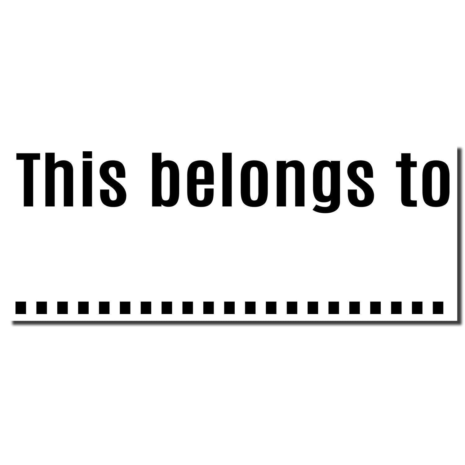 Self Inking This belongs to... Stamp imprint with bold black text and dotted line for personalization.