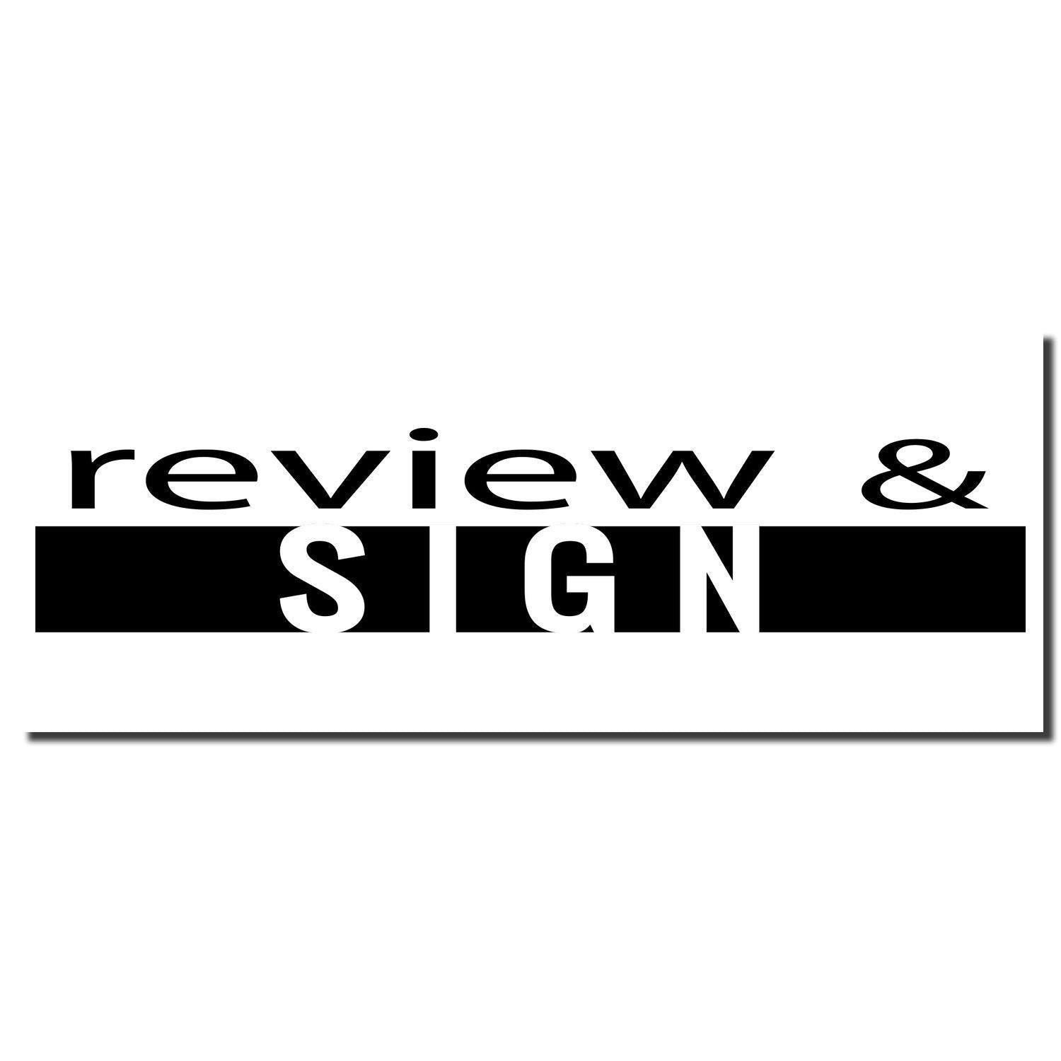 Image of the Large Self Inking Review and Sign Stamp imprint with bold black text reading 'review & SIGN' on a white background.