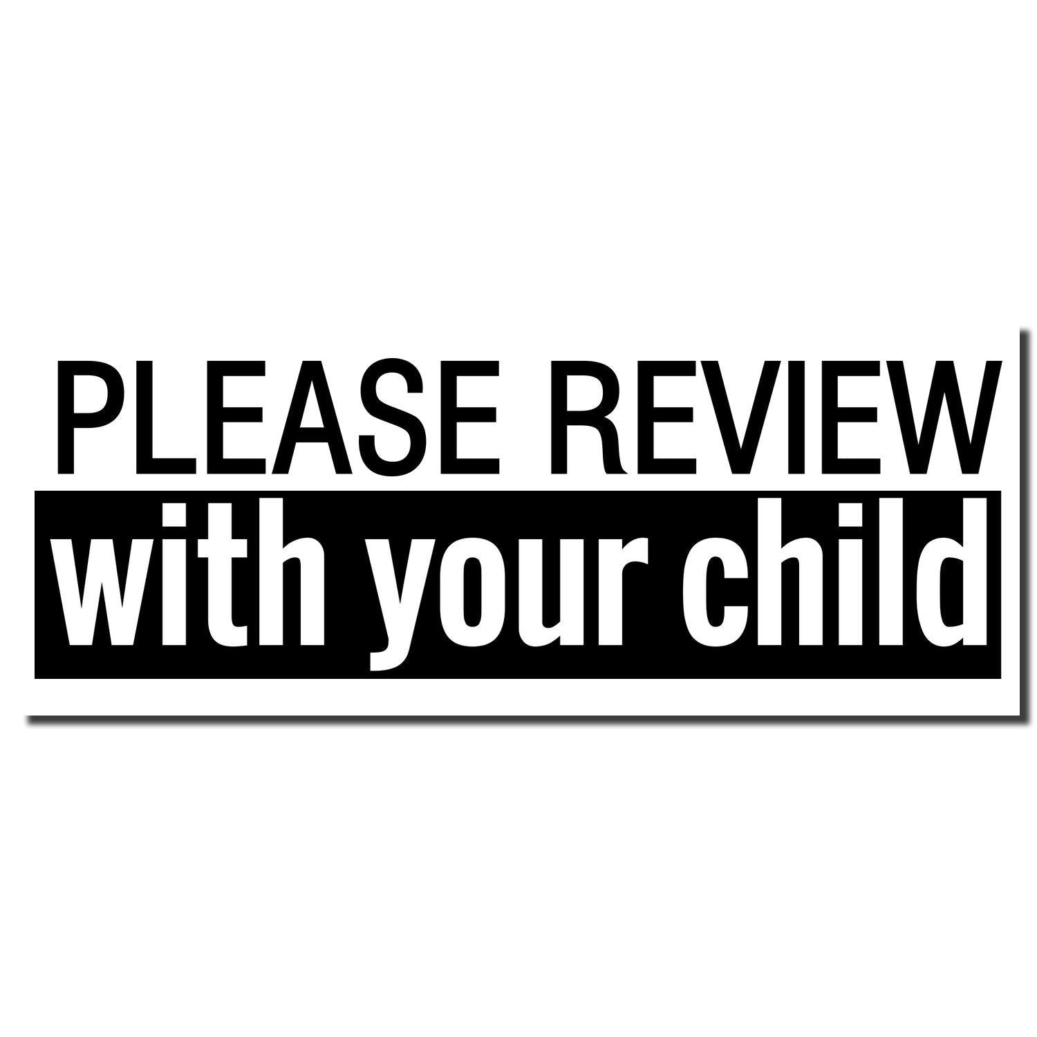 Large Please Review with your child Rubber Stamp imprint in bold black and white text on a white background.