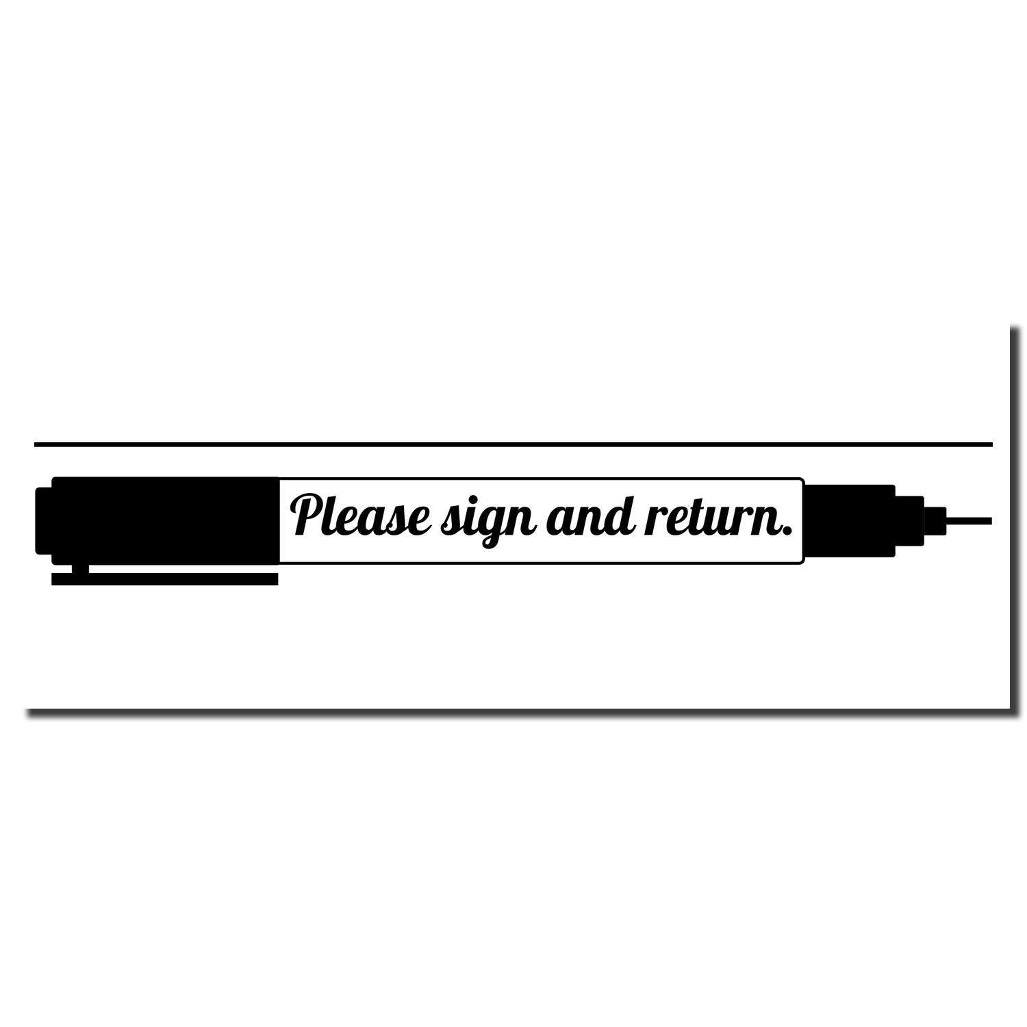 Image of a Large Please Sign and Return with Pen Rubber Stamp imprint in black ink on a white background.