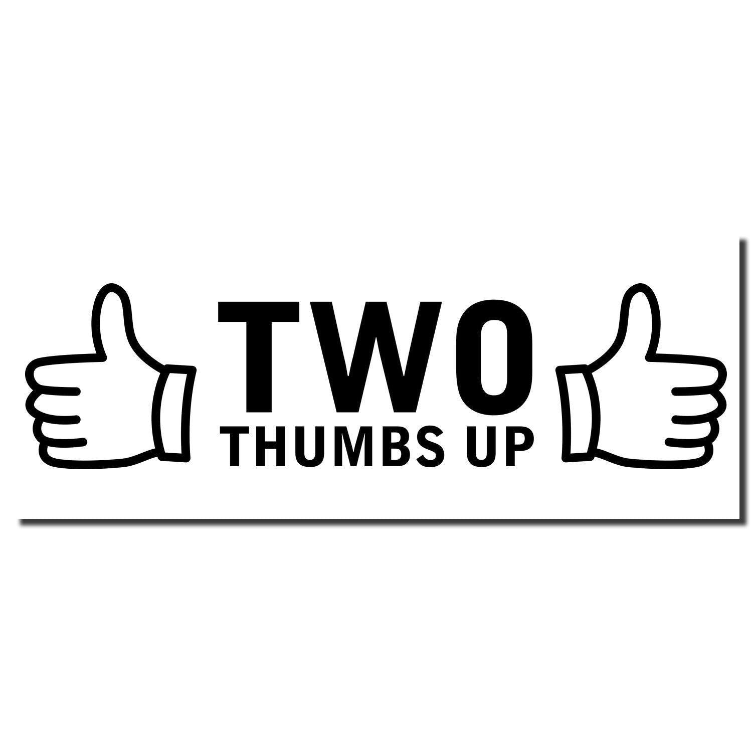 Slim Pre-Inked Two Thumbs Up with Thumb Icon Stamp showing two thumbs up icons and the text TWO THUMBS UP in bold black letters.