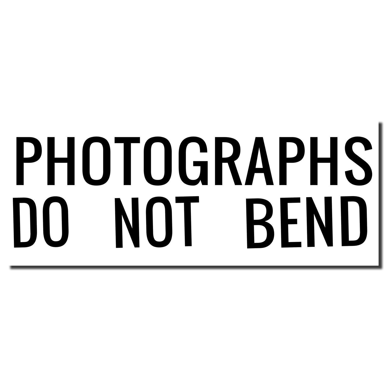 Large Photographs Do Not Bend Rubber Stamp imprint in bold black letters on a white background.