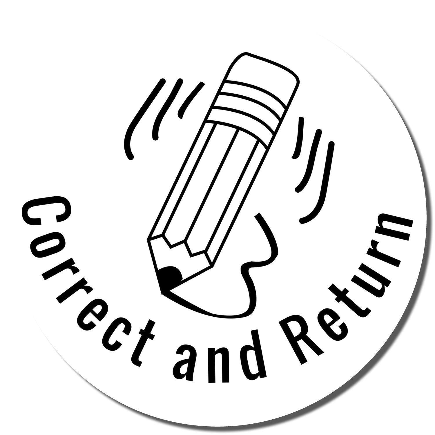 Round Correct and Return rubber stamp with a pencil illustration in the center, indicating corrections are needed.