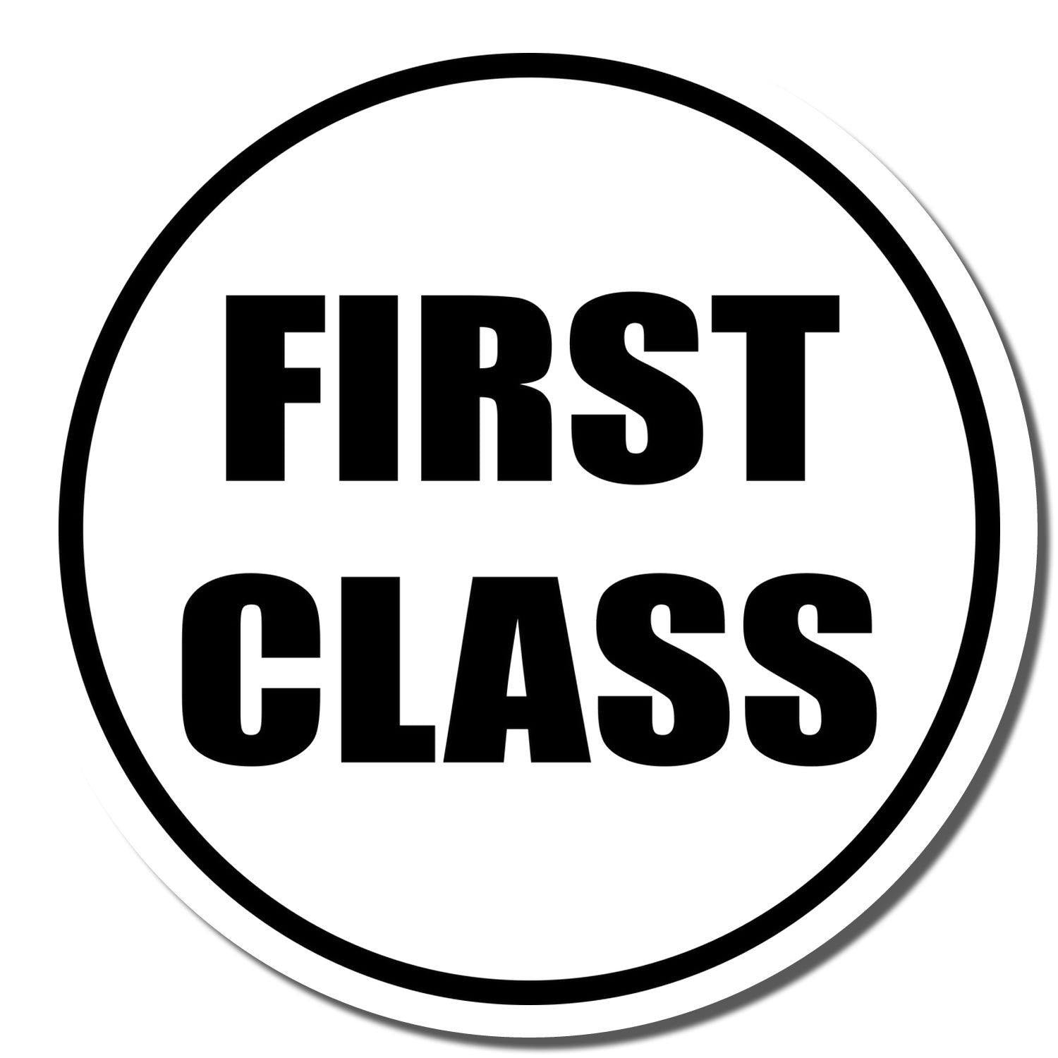 Round First Class rubber stamp with bold black text FIRST CLASS inside a circular border on a white background.