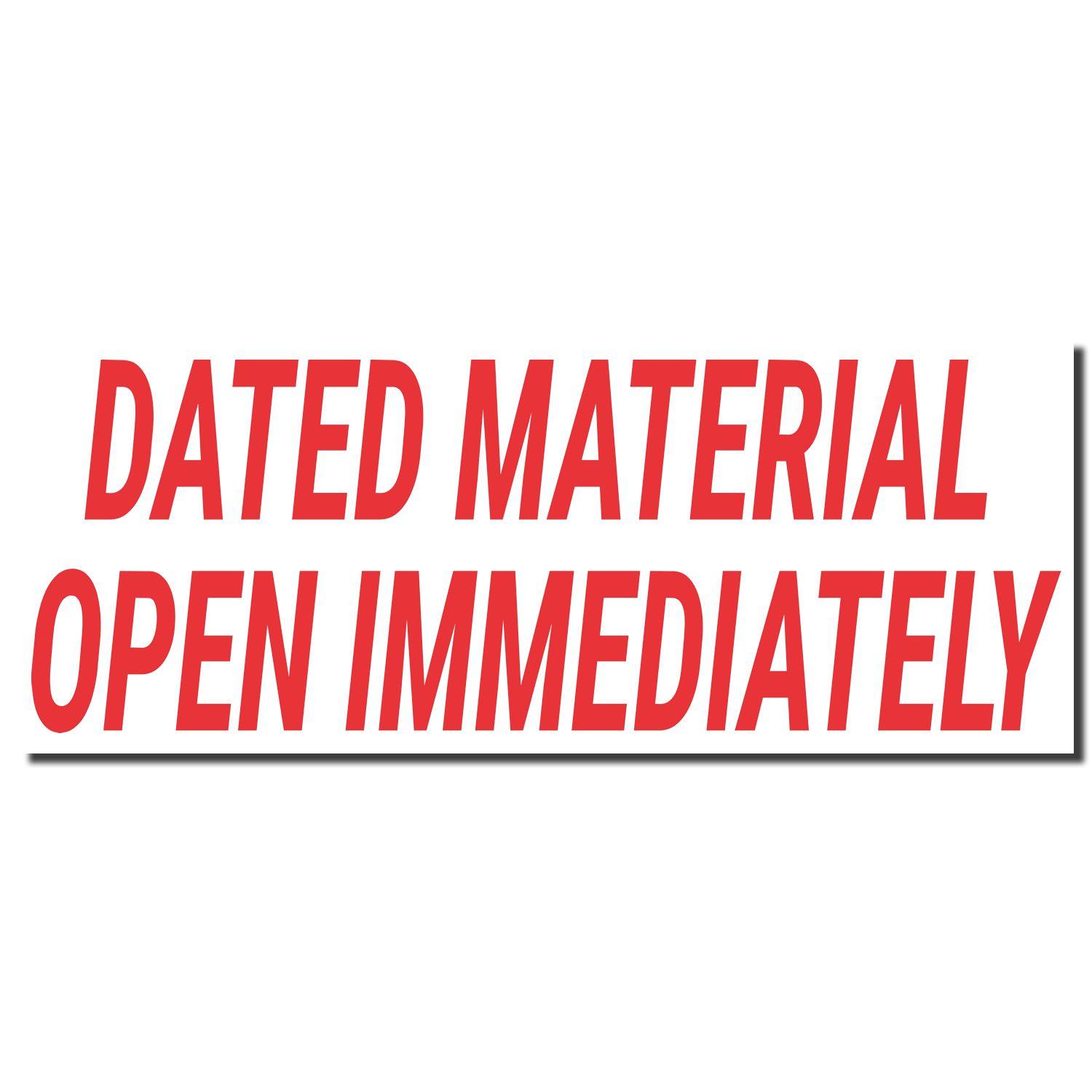 Image of the Jumbo Dated Material Open Immediately Xstamper Stamp imprint in bold red text on a white background.