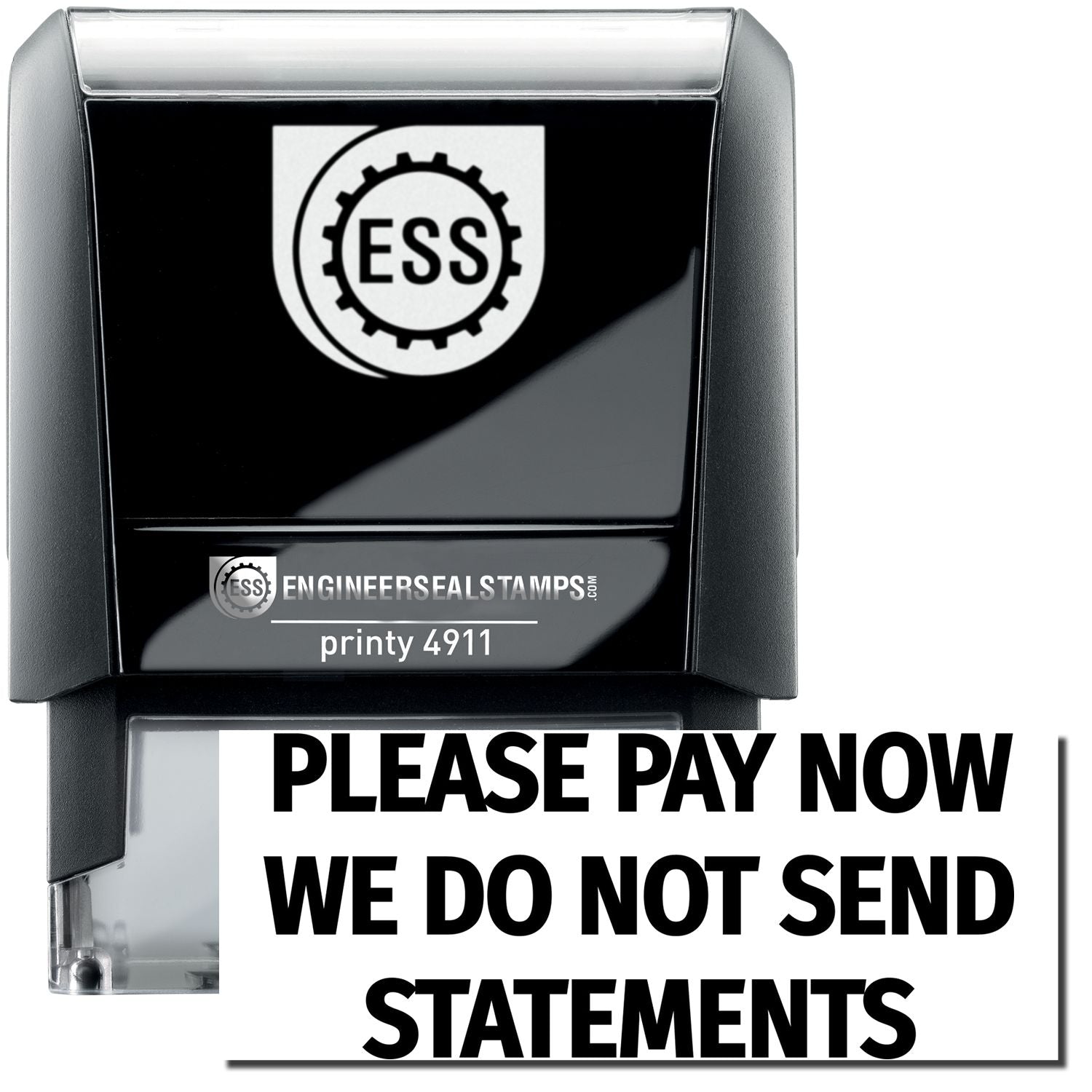 Self Inking Please Pay Now No Statements will be Sent Stamp with black casing and clear base, displaying bold text message.