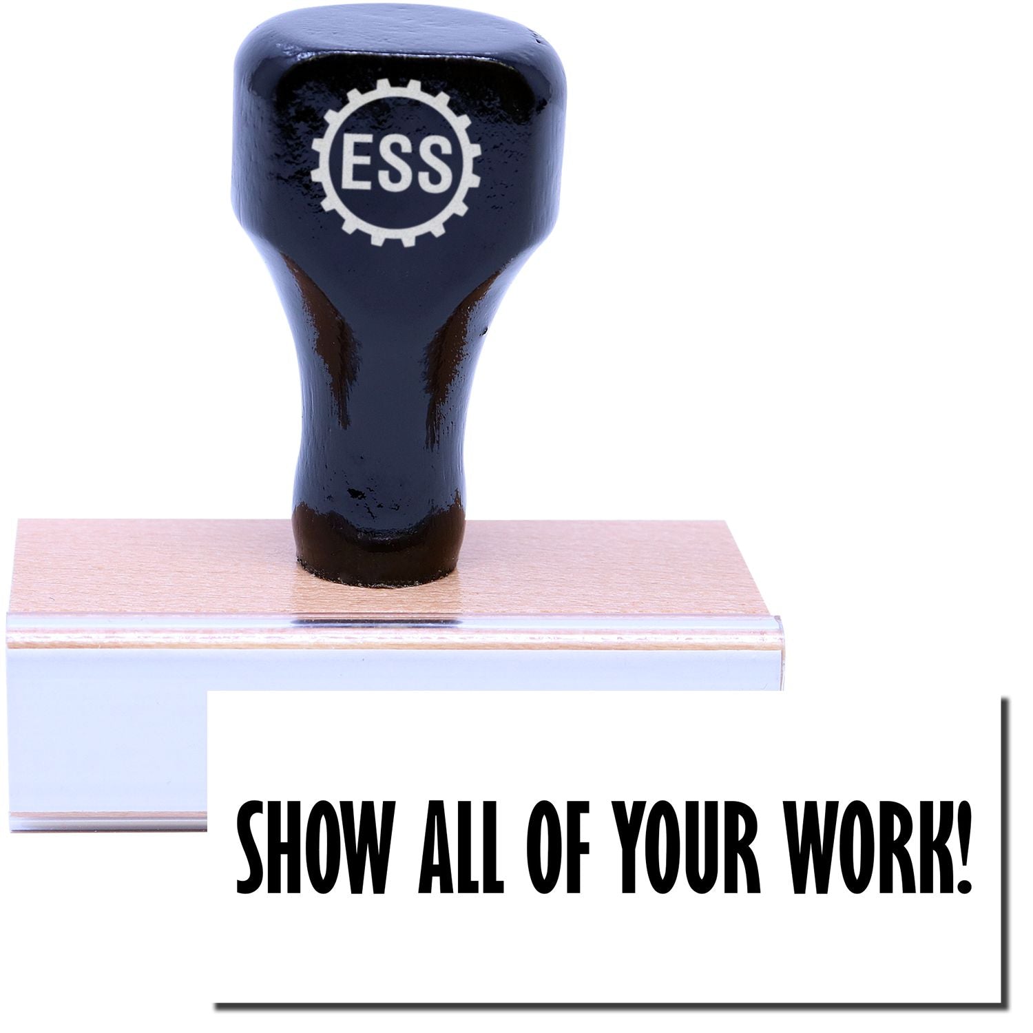 A stock office rubber stamp with a stamped image showing how the text SHOW ALL OF YOUR WORK! is displayed after stamping.