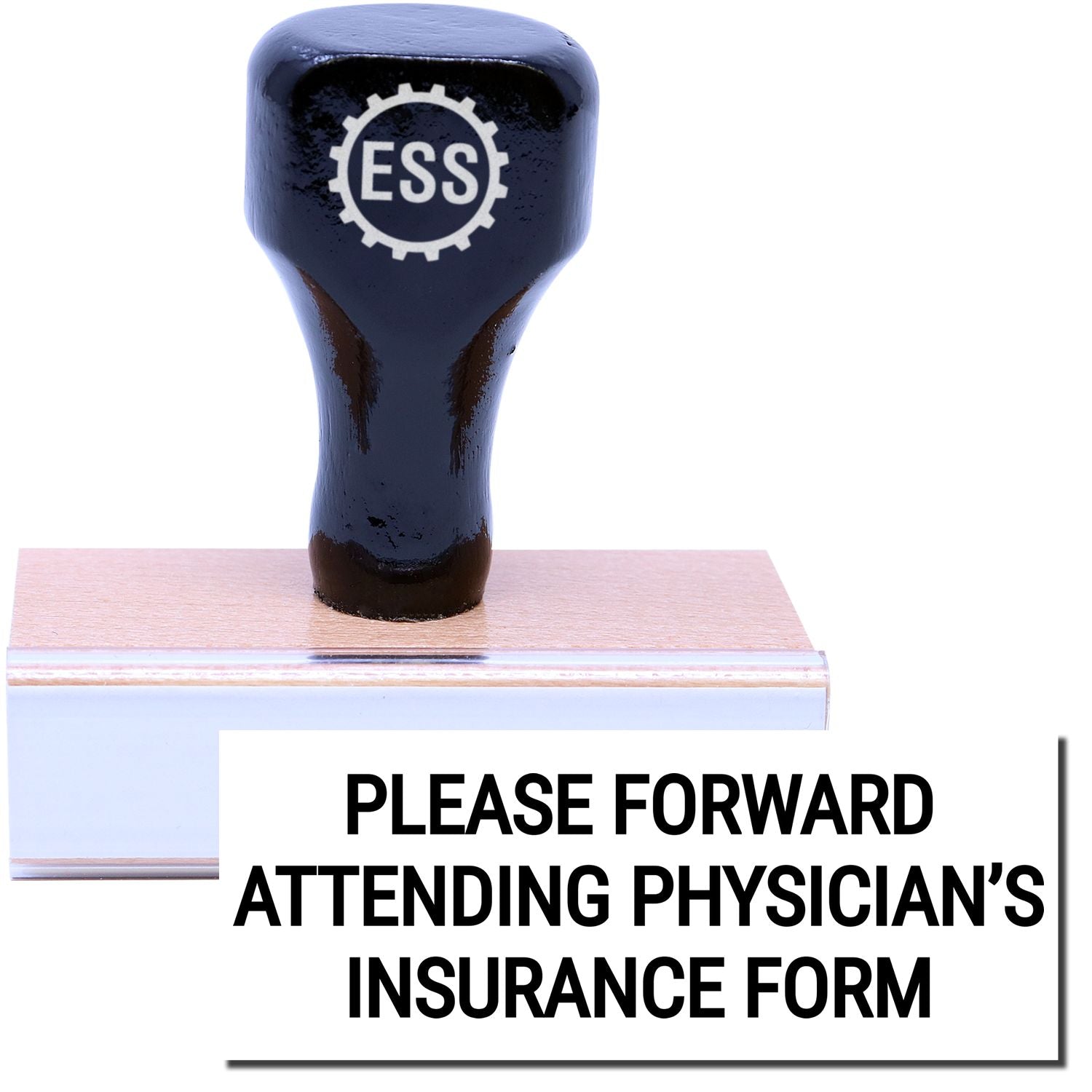 A stock office rubber stamp with a stamped image showing how the text PLEASE FORWARD ATTENDING PHYSICIAN'S INSURANCE FORM is displayed after stamping.