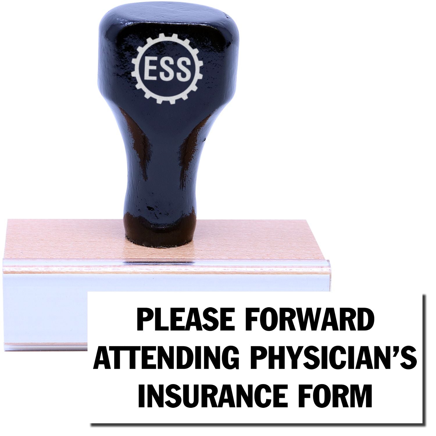 A stock office rubber stamp with a stamped image showing how the text PLEASE FORWARD ATTENDING PHYSICIAN'S INSURANCE FORM is displayed after stamping.