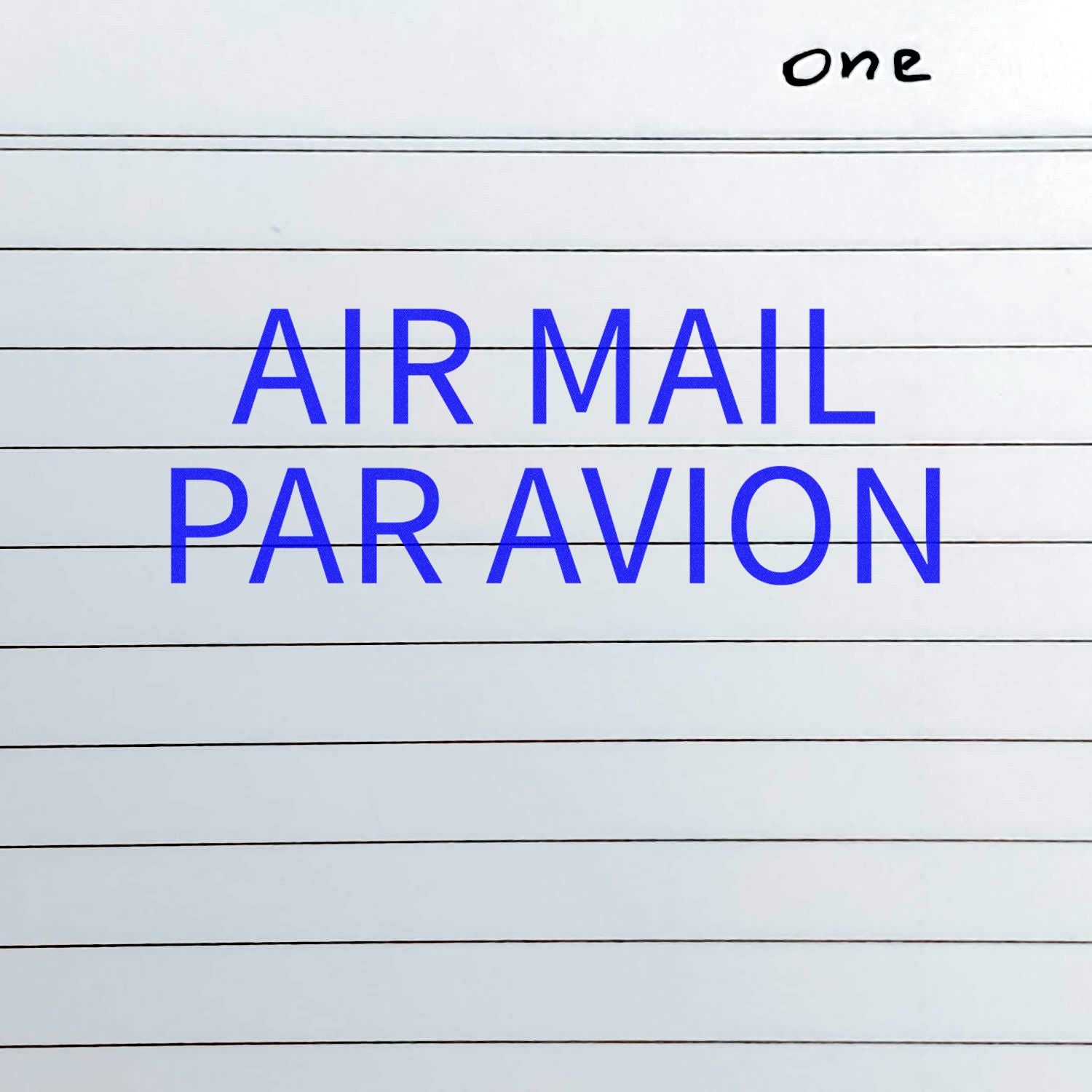 Large Air Mail Par Avion Rubber Stamp in blue ink on lined paper, with the word one handwritten in the top right corner.