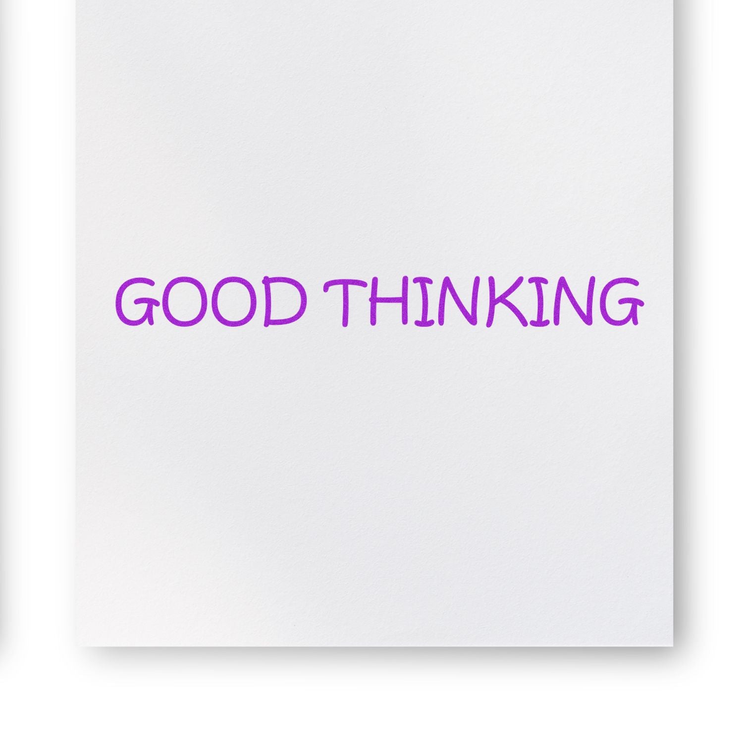 Good Thinking Rubber Stamp imprint in purple ink on white paper, showcasing the clear and bold text produced by the stamp.