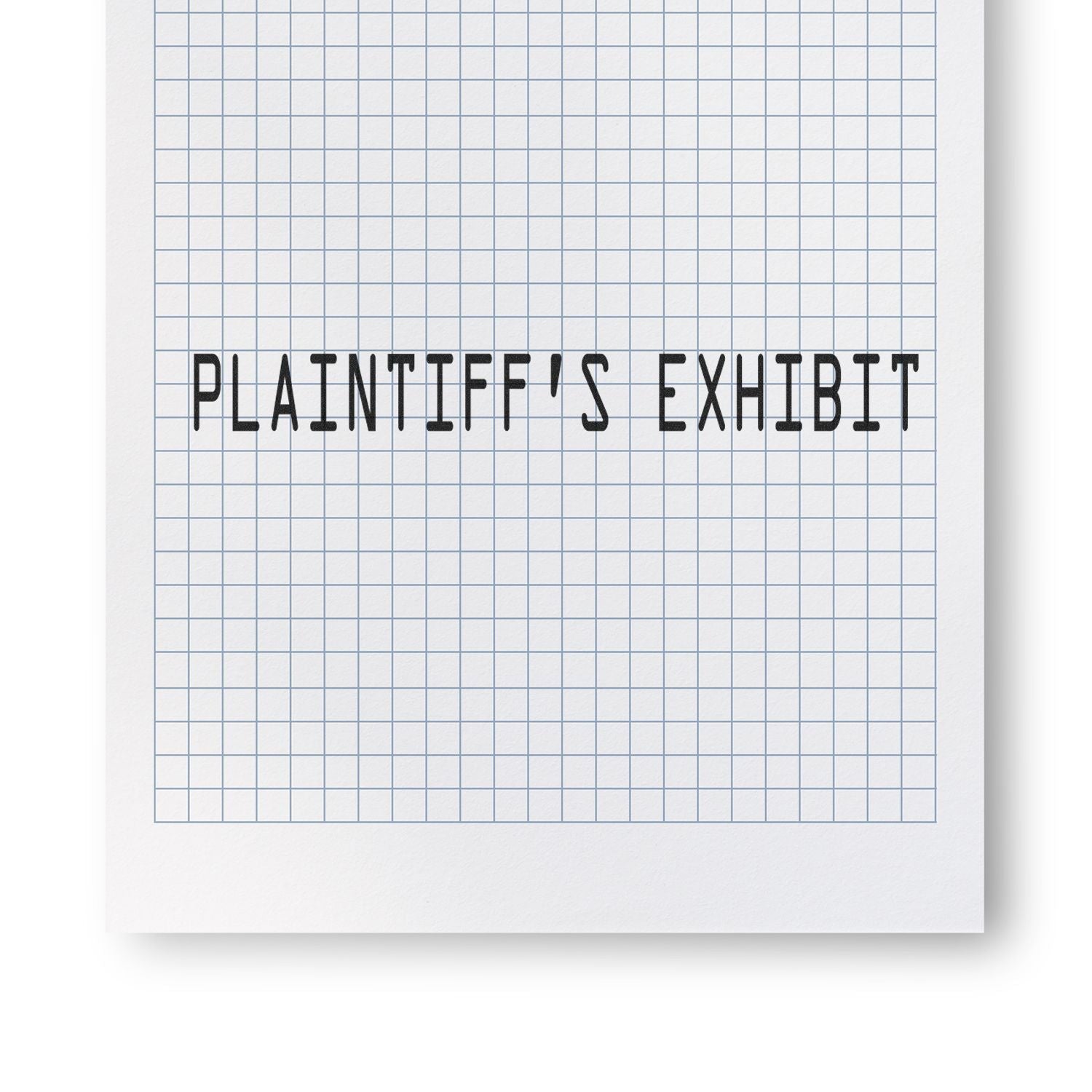 Self Inking Plaintiff's Exhibit Stamp used on a grid paper, displaying the text PLAINTIFF'S EXHIBIT in bold, black letters.