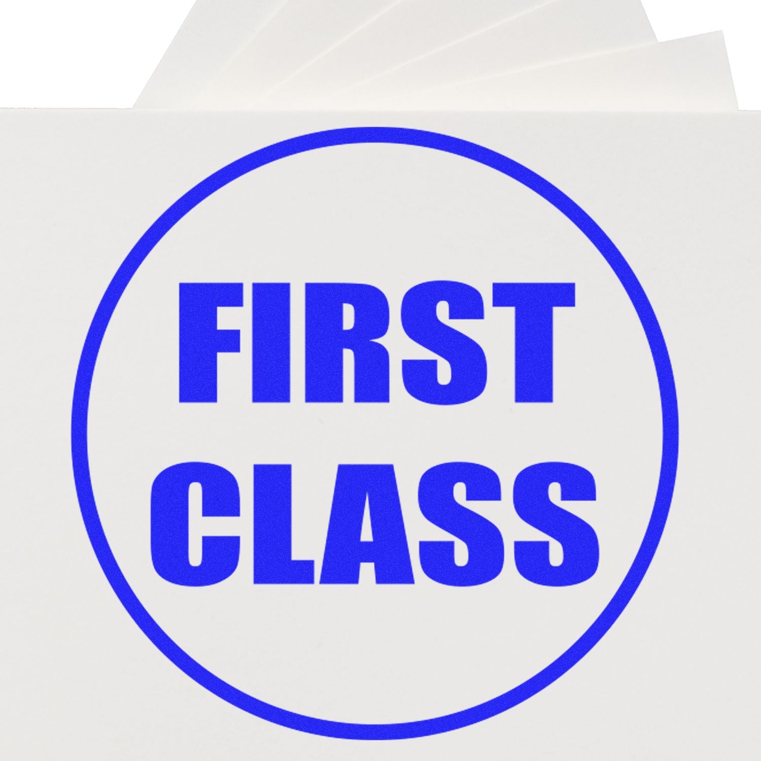 Round First Class rubber stamp in blue ink on white paper, with bold text FIRST CLASS inside a circle.