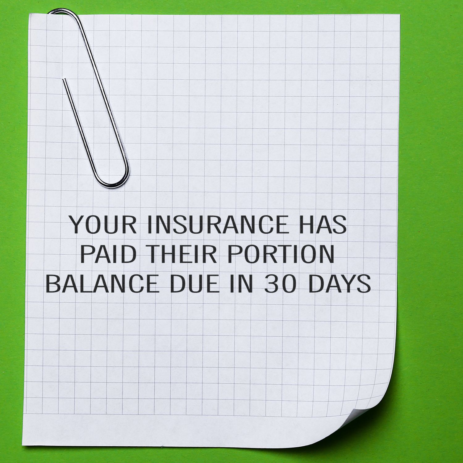 Slim Pre-Inked Your Insurance Has Paid Their Portion Stamp on a grid paper with a paperclip, green background.