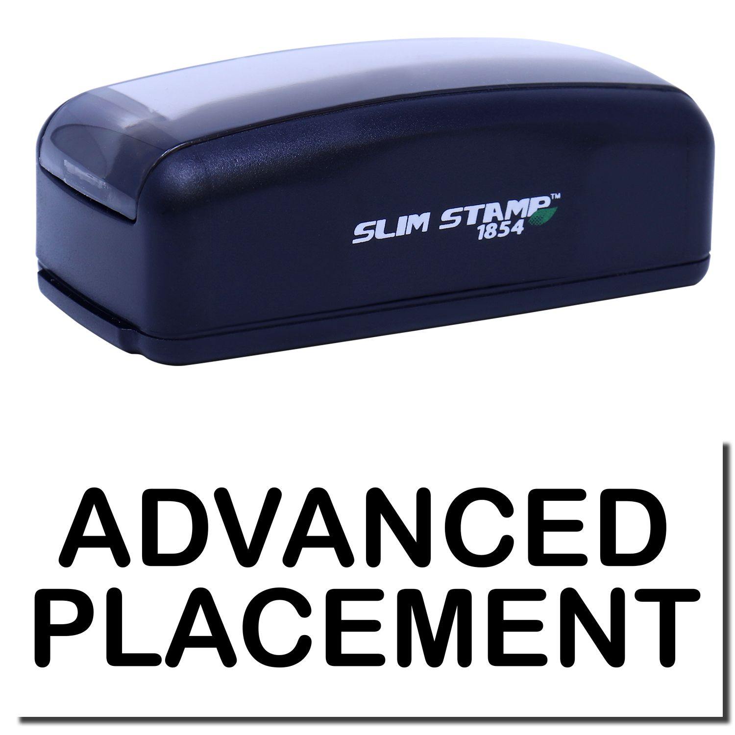 Large Pre-Inked Advanced Placement Stamp with black casing and SLIM STAMP 1854 label, shown above the stamped text ADVANCED PLACEMENT .