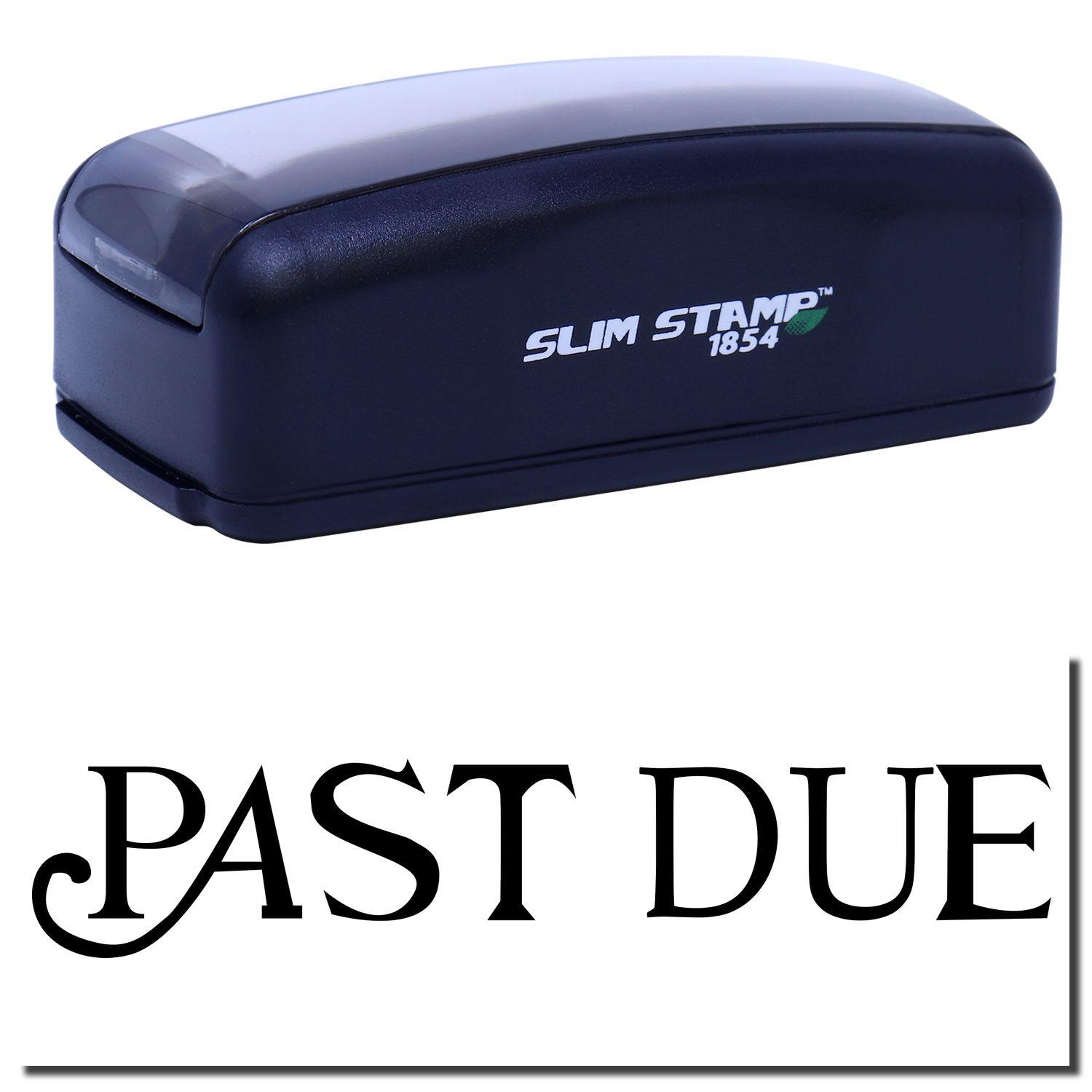 Large Pre-Inked Curley Past Due Stamp in black with PAST DUE text below. Compact design, labeled SLIM STAMP 1854 .