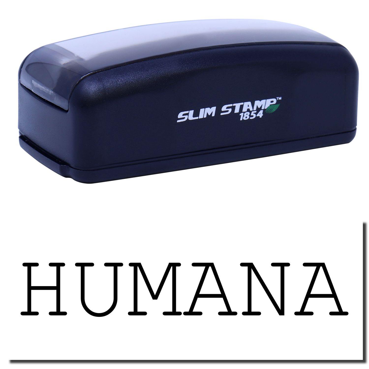 A black Large Pre-Inked Humana Stamp with SLIM STAMP 1854 text on it, shown above the stamped word HUMANA in black ink.