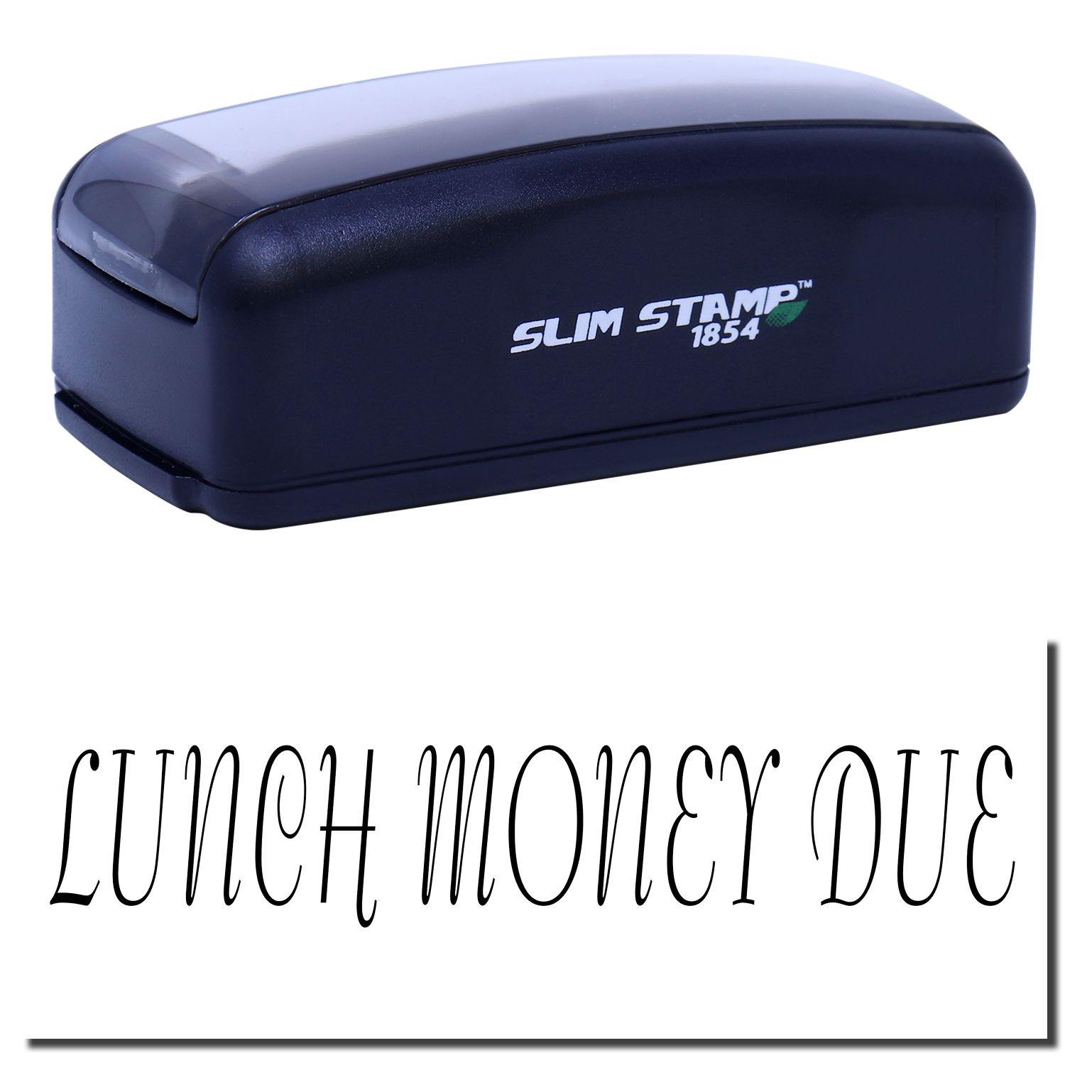 Large Pre-Inked Lunch Money Due Stamp in black with Lunch Money Due text below. Compact design with Slim Stamp 1854 branding.