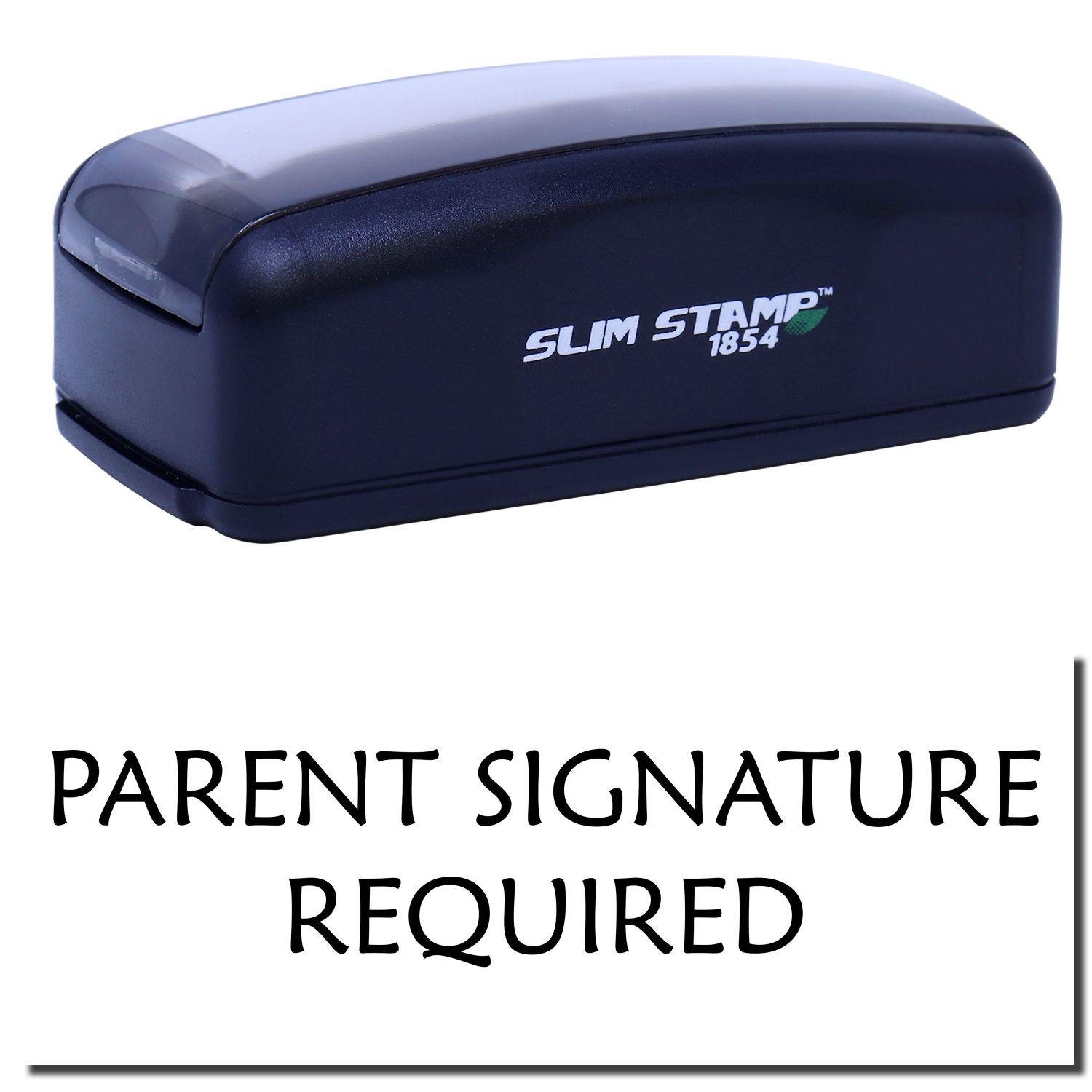 Large Pre-Inked Parent Signature Required Stamp in black with Parent Signature Required text displayed below the stamp.