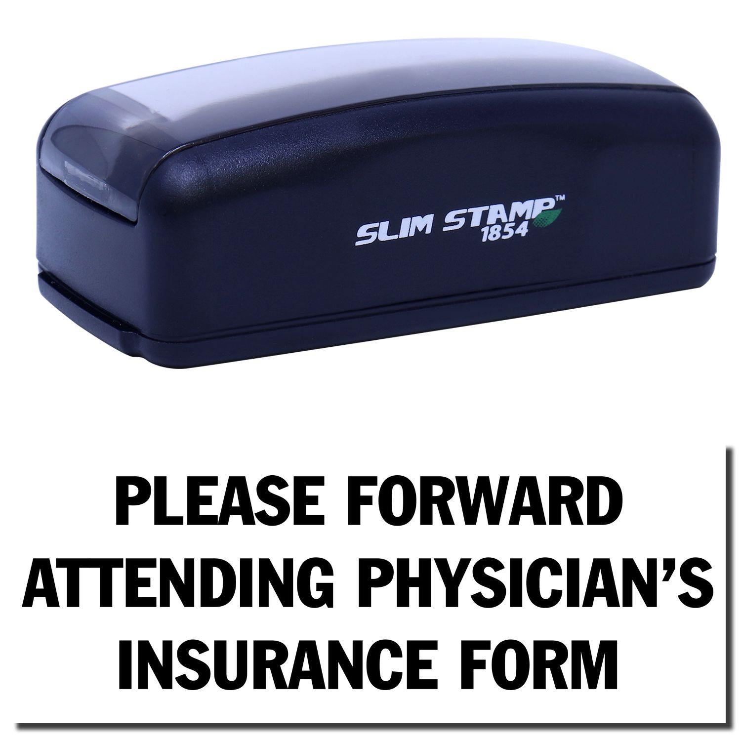 Large Pre-Inked Please Forward Insurance Form Stamp in black with PLEASE FORWARD ATTENDING PHYSICIAN'S INSURANCE FORM text.