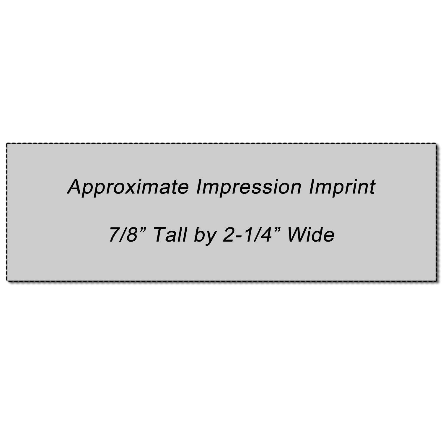 Image showing the approximate impression imprint area of the Large Self Inking Please Sign and Return Stamp, measuring 7/8 tall by 2-1/4 wide.