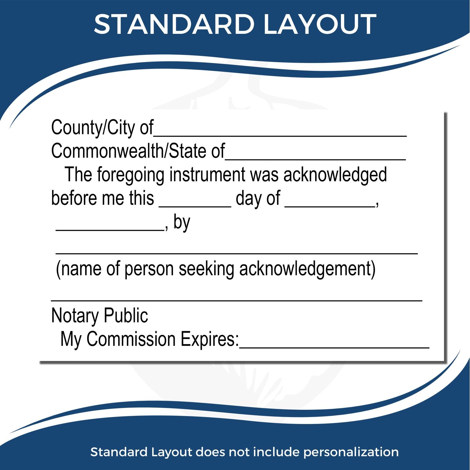 Image of a Notary Acknowledgment Stamp with fields for County/City, date, name, and notary public details. Standard layout, no personalization.