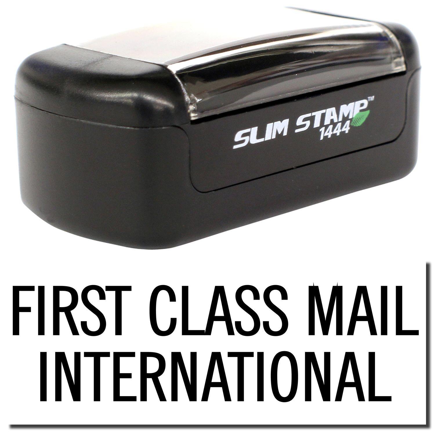 A pre-inked stamp with a stamped image showing how the text FIRST CLASS MAIL INTERNATIONAL is displayed after stamping.