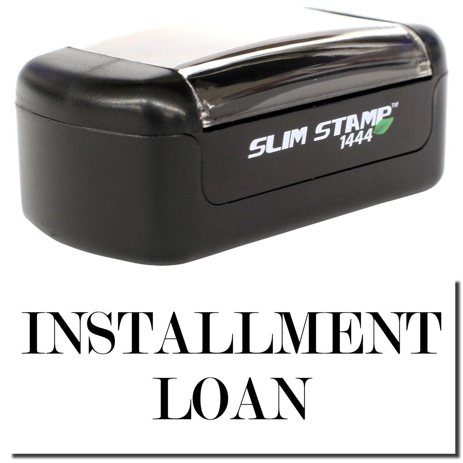 A stock office pre-inked stamp with a stamped image showing how the text INSTALLMENT LOAN is displayed after stamping.